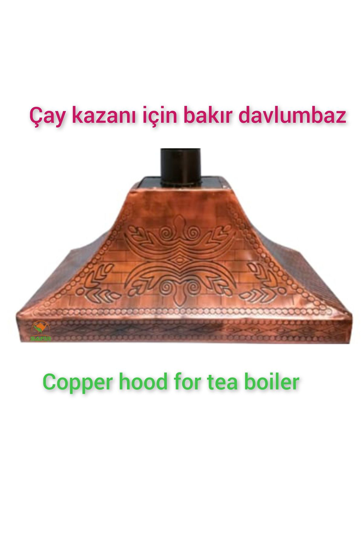 Safir Çay Kazanlari 110 Cm Bakir Davlumbaz Çay Semaveri İçin Bakir Davlumbaz Safir Ba