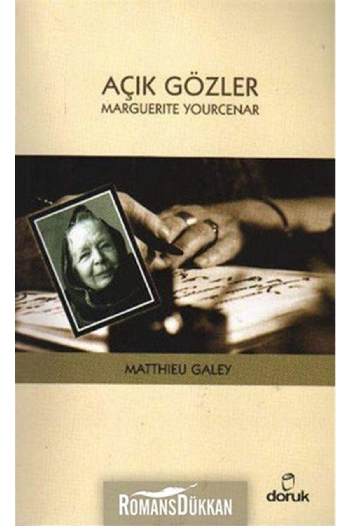 Doruk Yayinlari Açik Gözler: Marguerite Yourcenar, Matthieu Galey, , Açik Gözler: