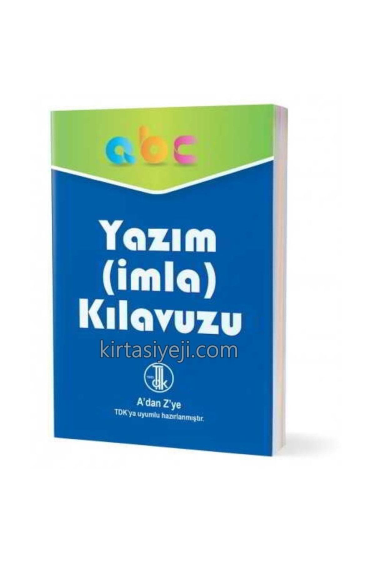 İlkadim A'dan Z'ye Yazim (İmla) Klavuzu İlk Adim Yayin Evi