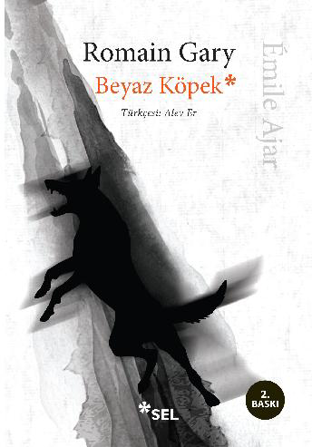 Sel Beyaz Köpek - Romain Gary / Émile Ajar