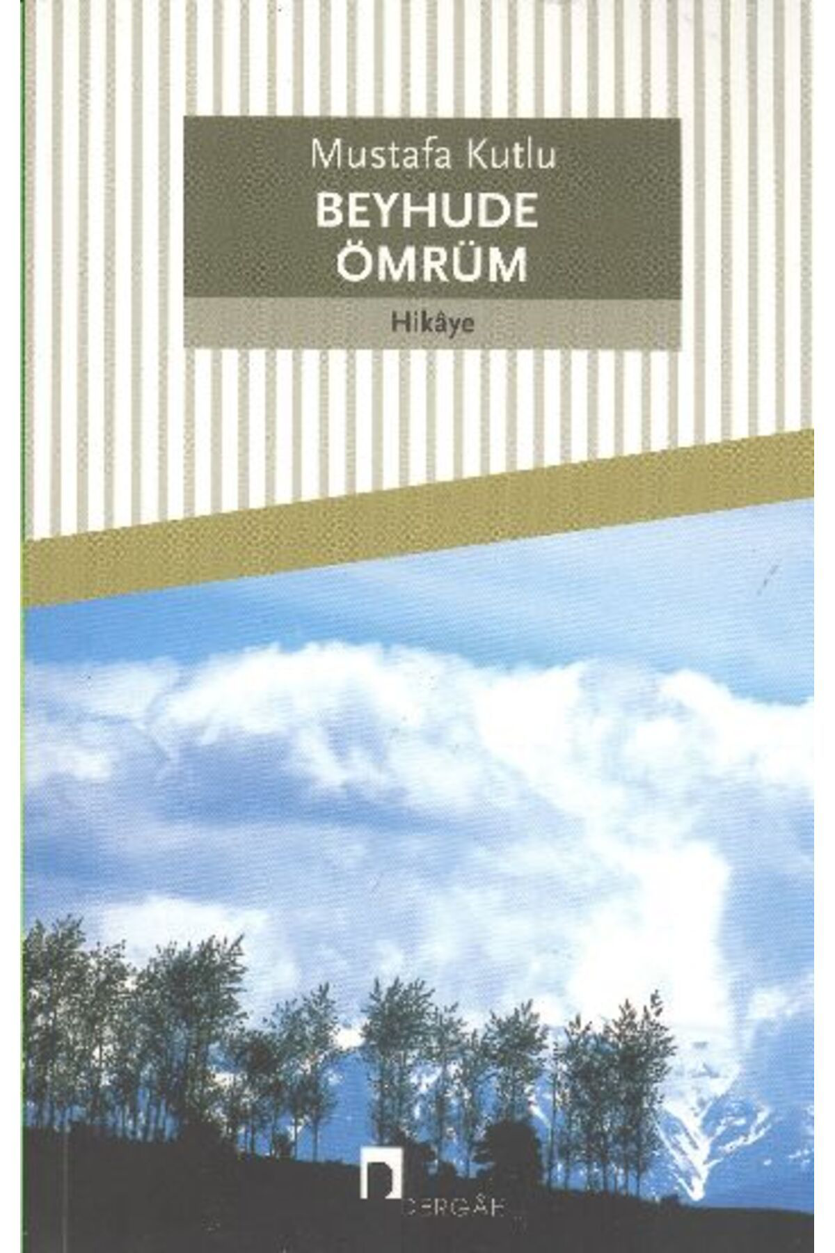 Dergah Yayinlari Beyhude Ömrüm