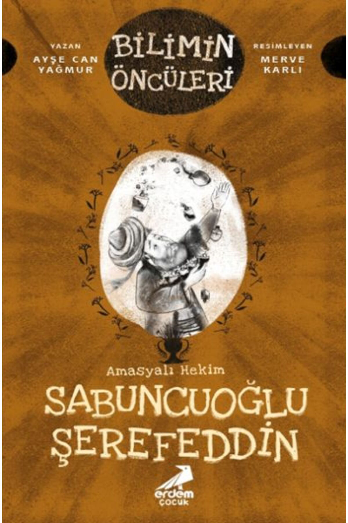 Erdem Çocuk Bilimin Öncüleri Amasyali Hekim Sabuncuoğlu Şerefeddin