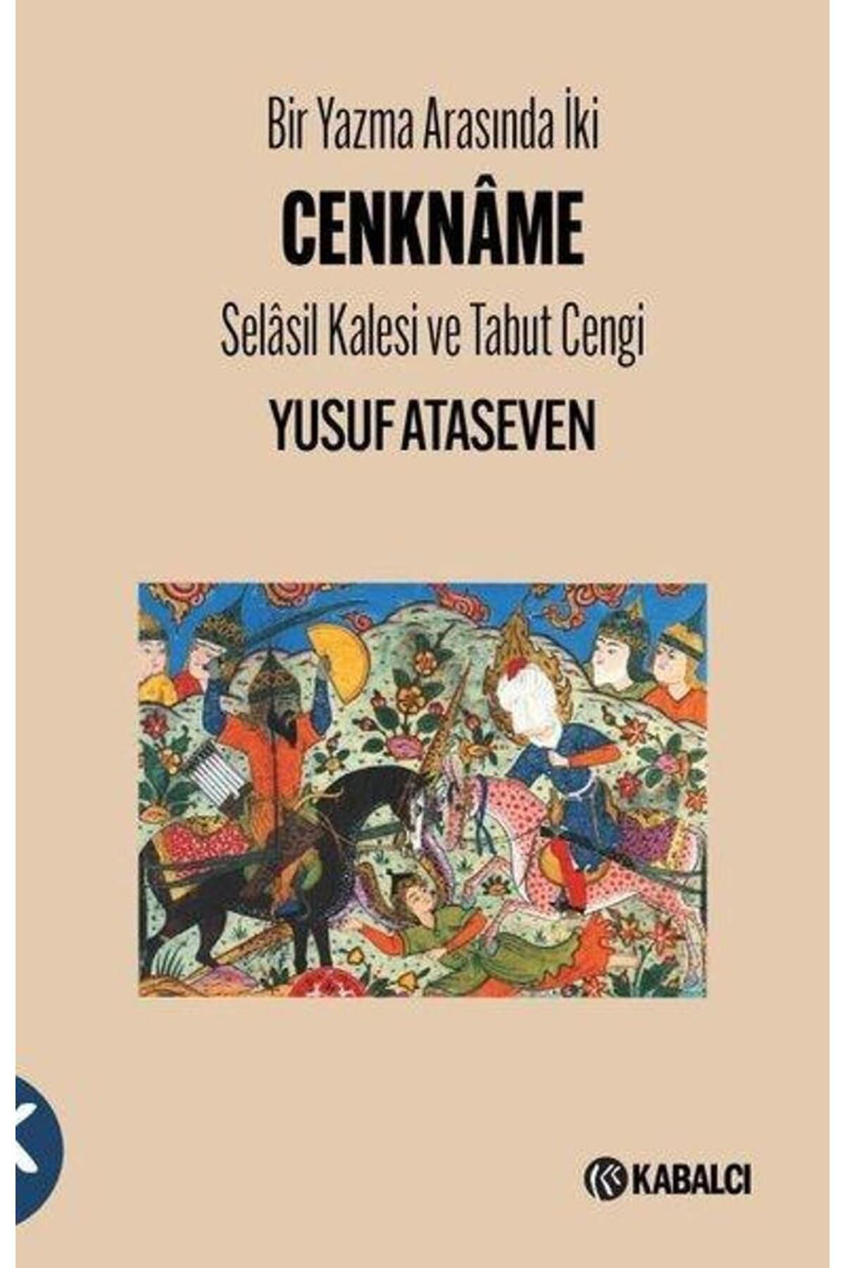 Kabalci Yayinevi Bir Yazma Arasinda İki Cenkname - Selasil Kalesi Ve Tabut Cengi
