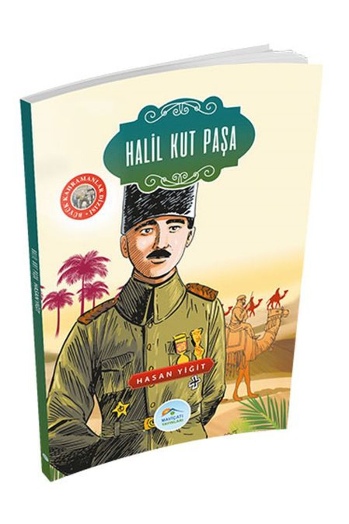 Mavi Kelebek Yayinlari Büyük Kahramanlar Halil Kut Paşa