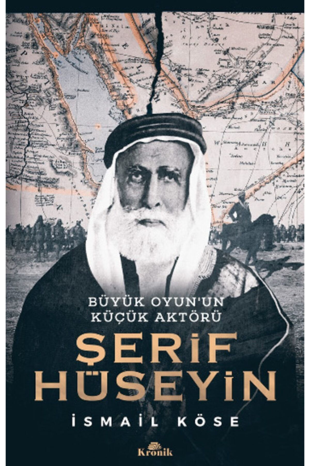 Kronik Kitap Büyük Oyun'un Küçük Aktörü Şerif Hüseyin İsmail Köse