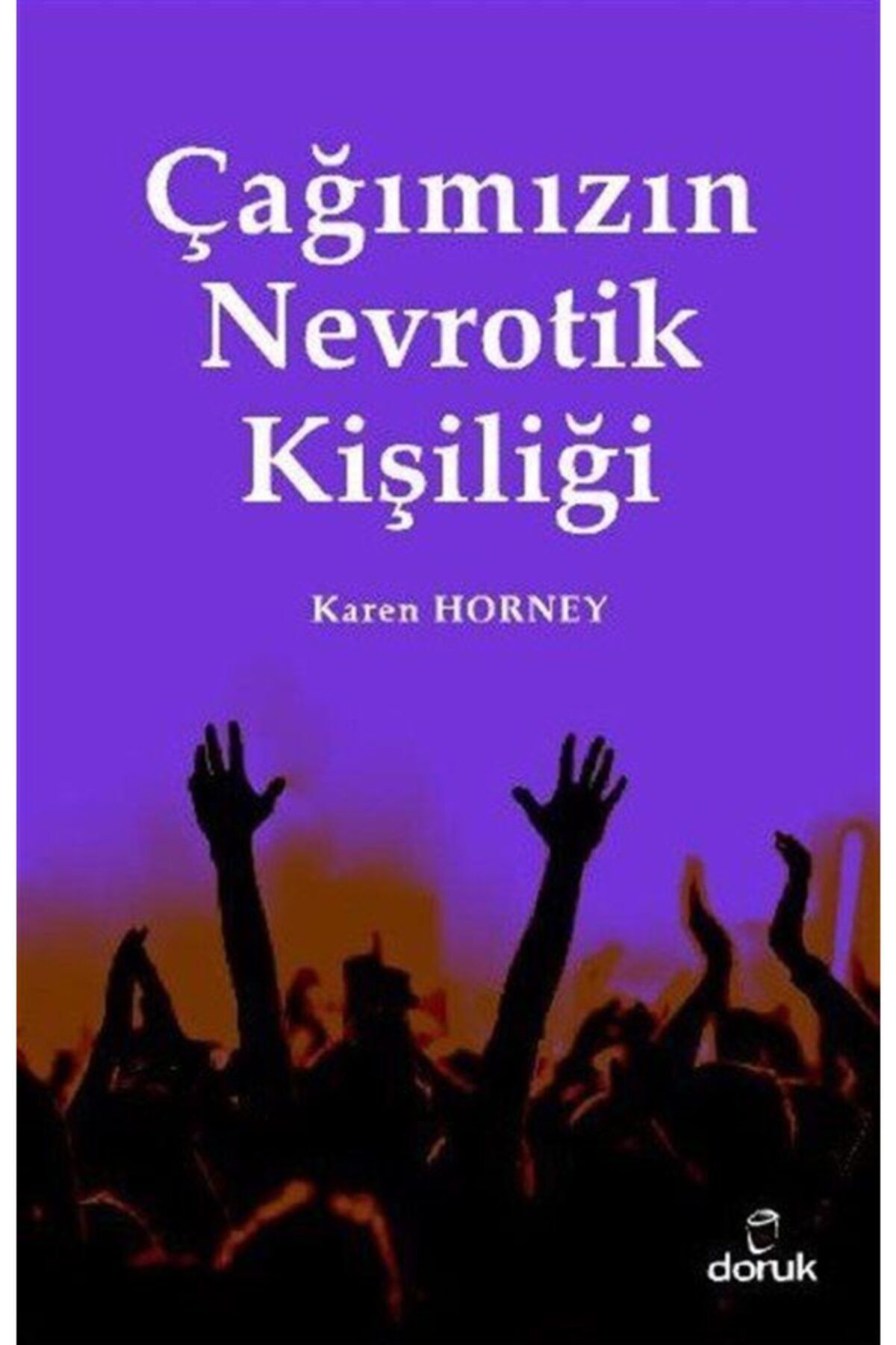 Doruk Yayinlari Çağimizin Nevrotik Kişiliği