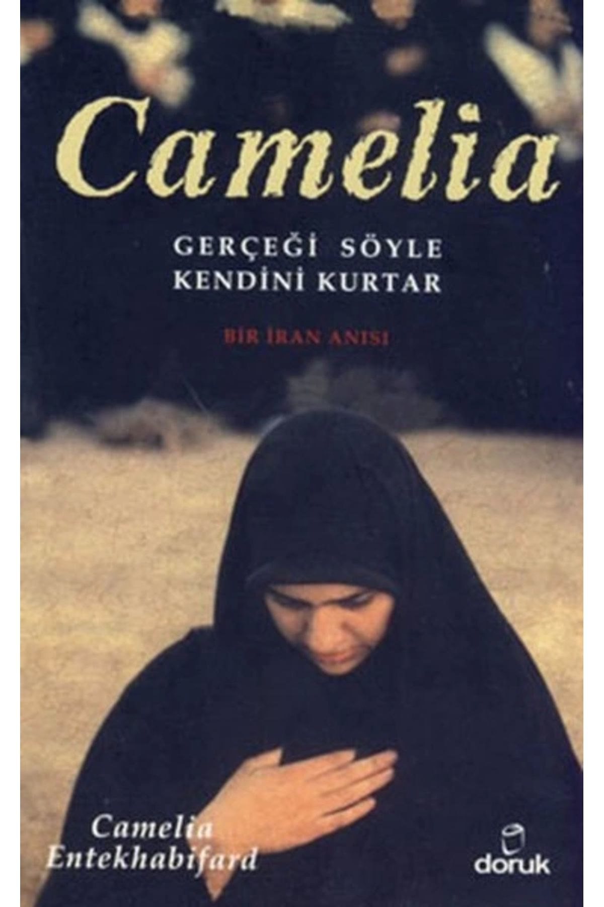 Doruk Yayinlari Camelia Gerçeği Söyle Kendini Kurtar