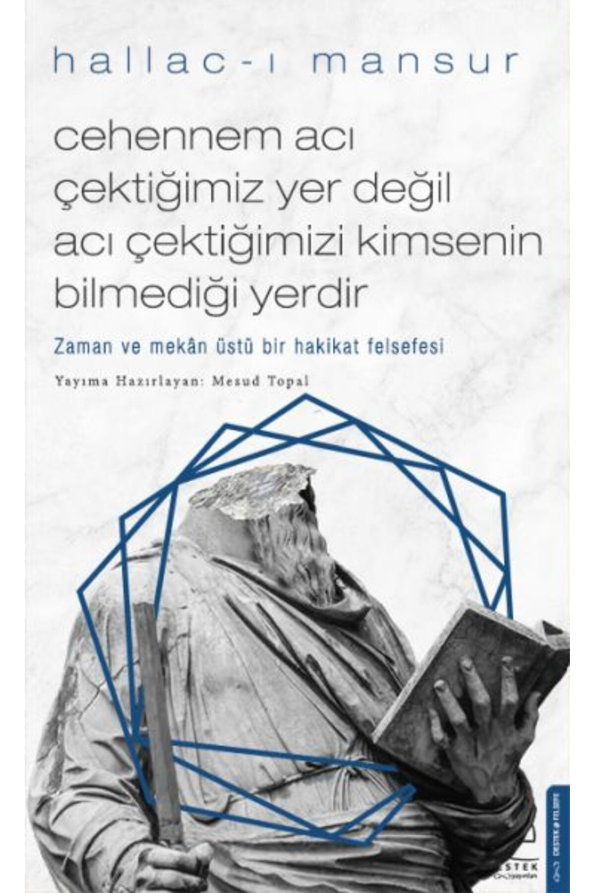 Destek Yayinlari Cehennem Aci Çektiğimiz Yer Değil Aci Çektiğimizi Kimsenin Bilmed