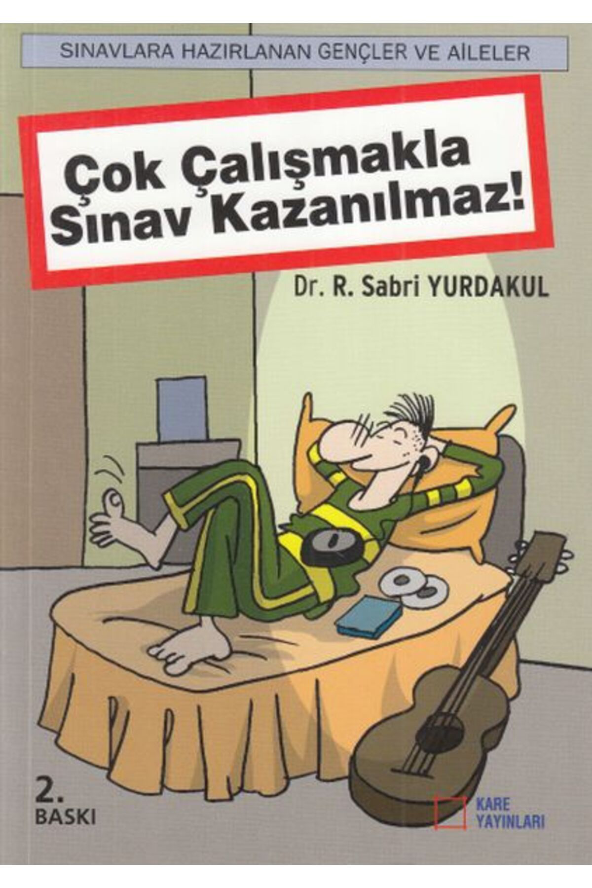 Kare Yayinlari - Ders Kitaplari Çok Çalişmakla Sinav Kazanilmaz