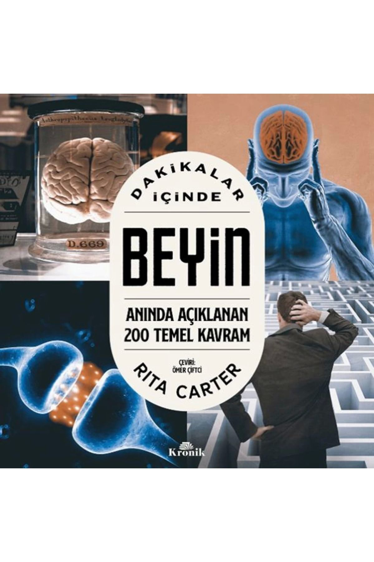 Kronik Kitap Dakikalar İçinde Beyin : Aninda Açiklanan 200 Temel Kavram