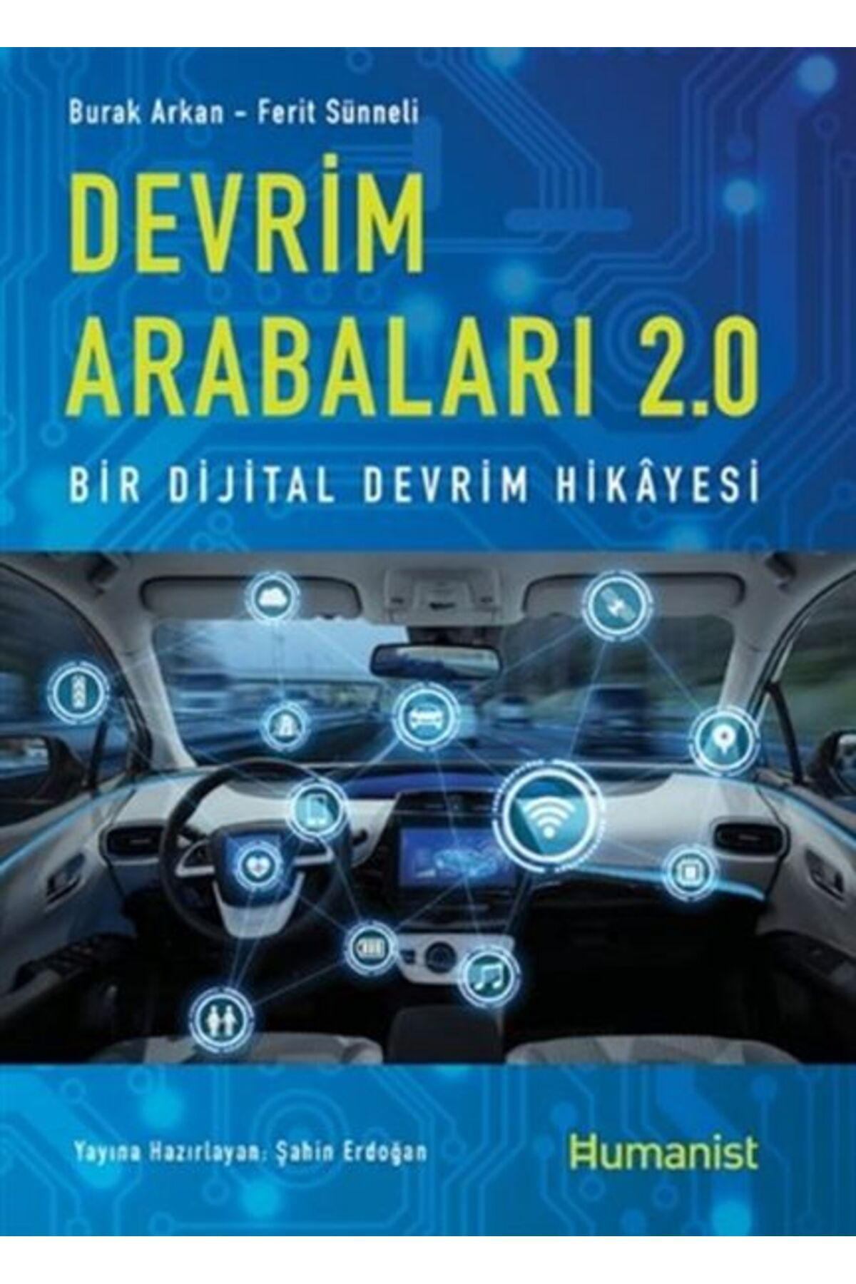 Hümanist Kitap Yayincilik Devrim Arabalari 20 Bir Dijital Devrim Hikayesi