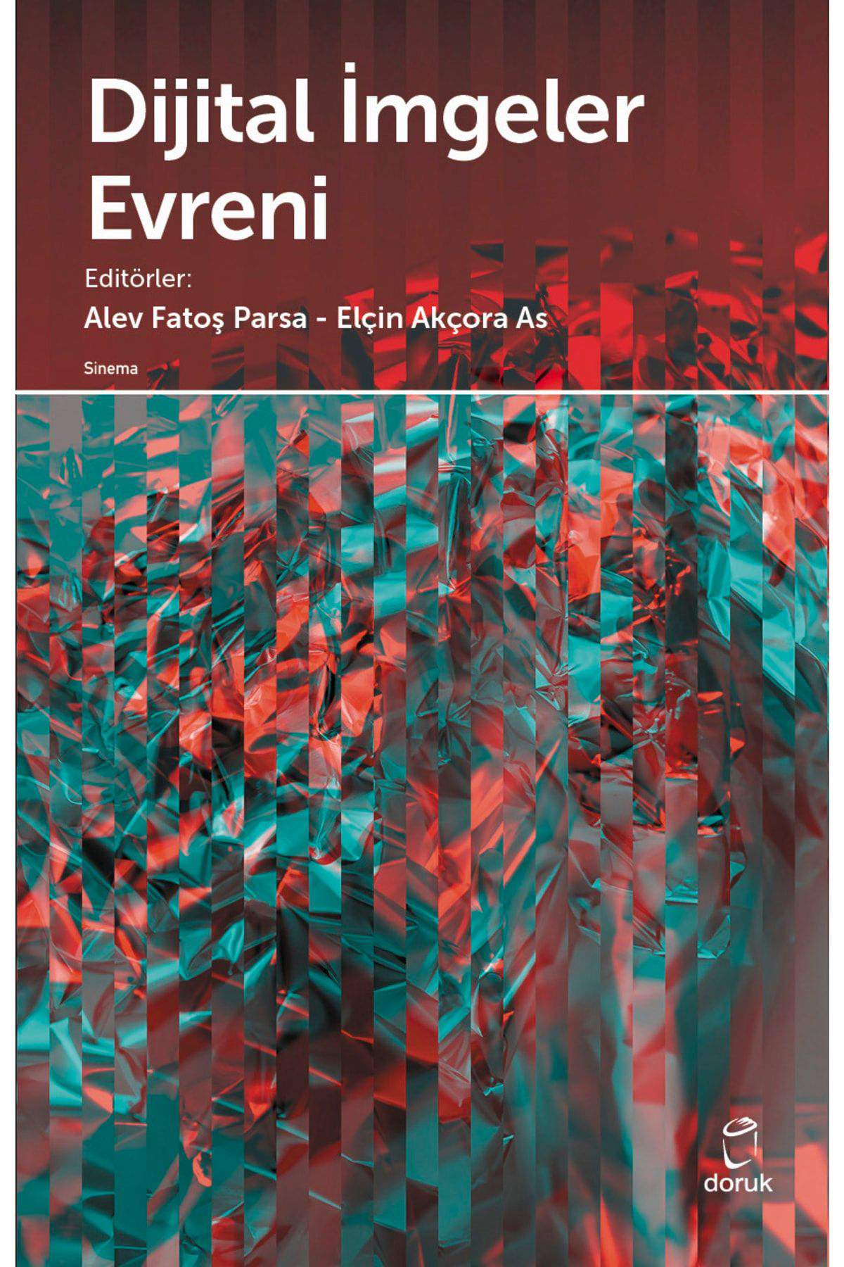Doruk Yayinlari Dijital İmgeler Evreni - Alev Fatoş Parsa 9789755537641