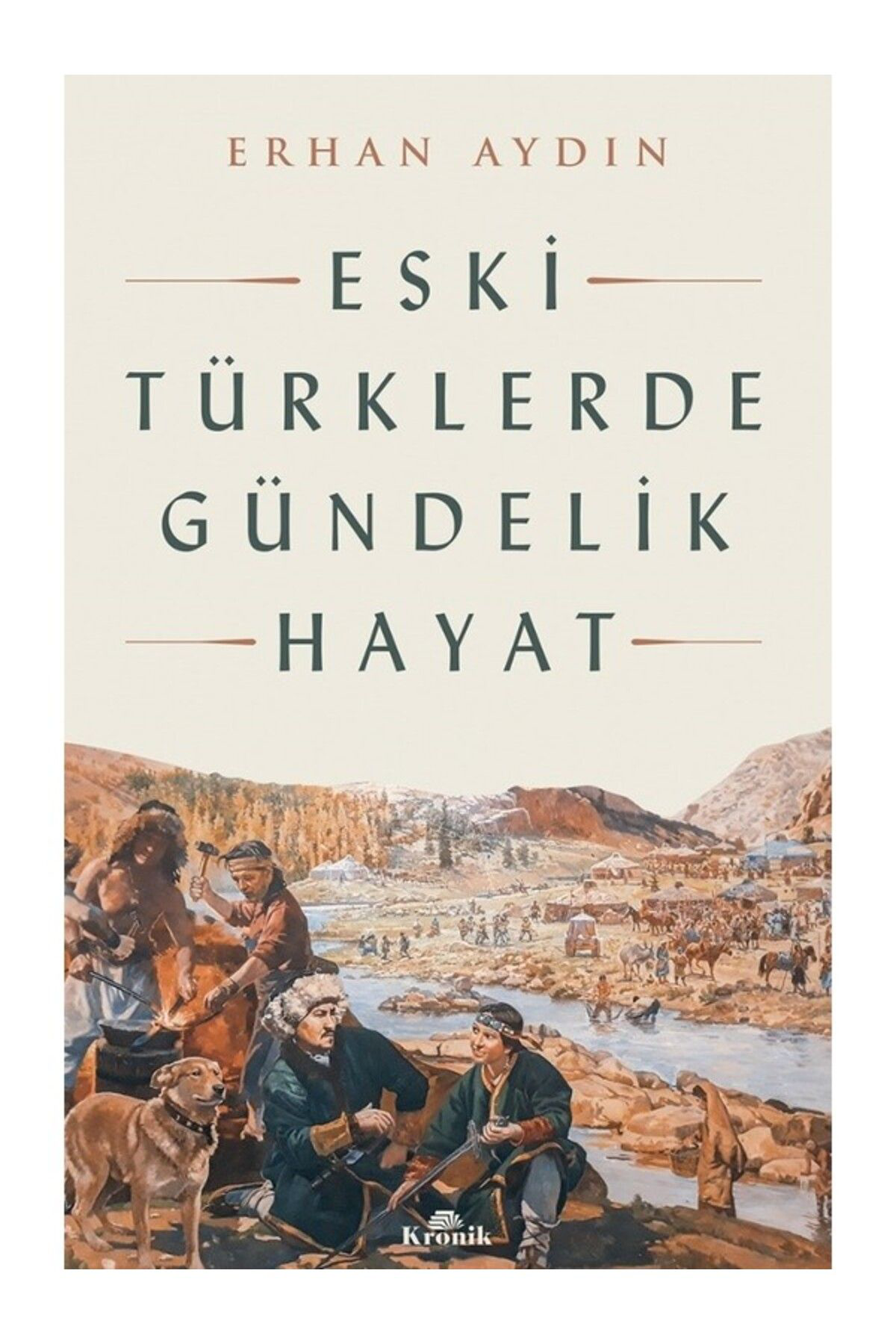 Kronik Kitap Eski Türklerde Gündelik Hayat