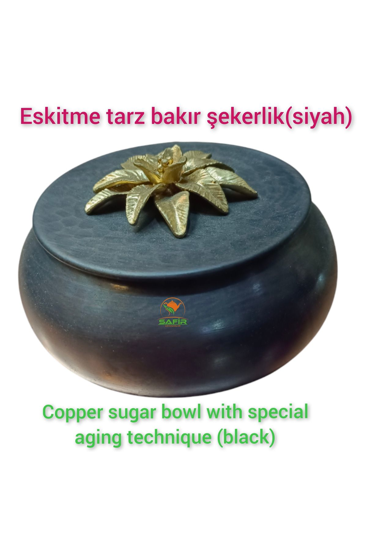 Safir Çay Kazanlari Eskitme Model Dövme Bakir Şekerlik Bakir Şekerdanlik Bakir Lokuml