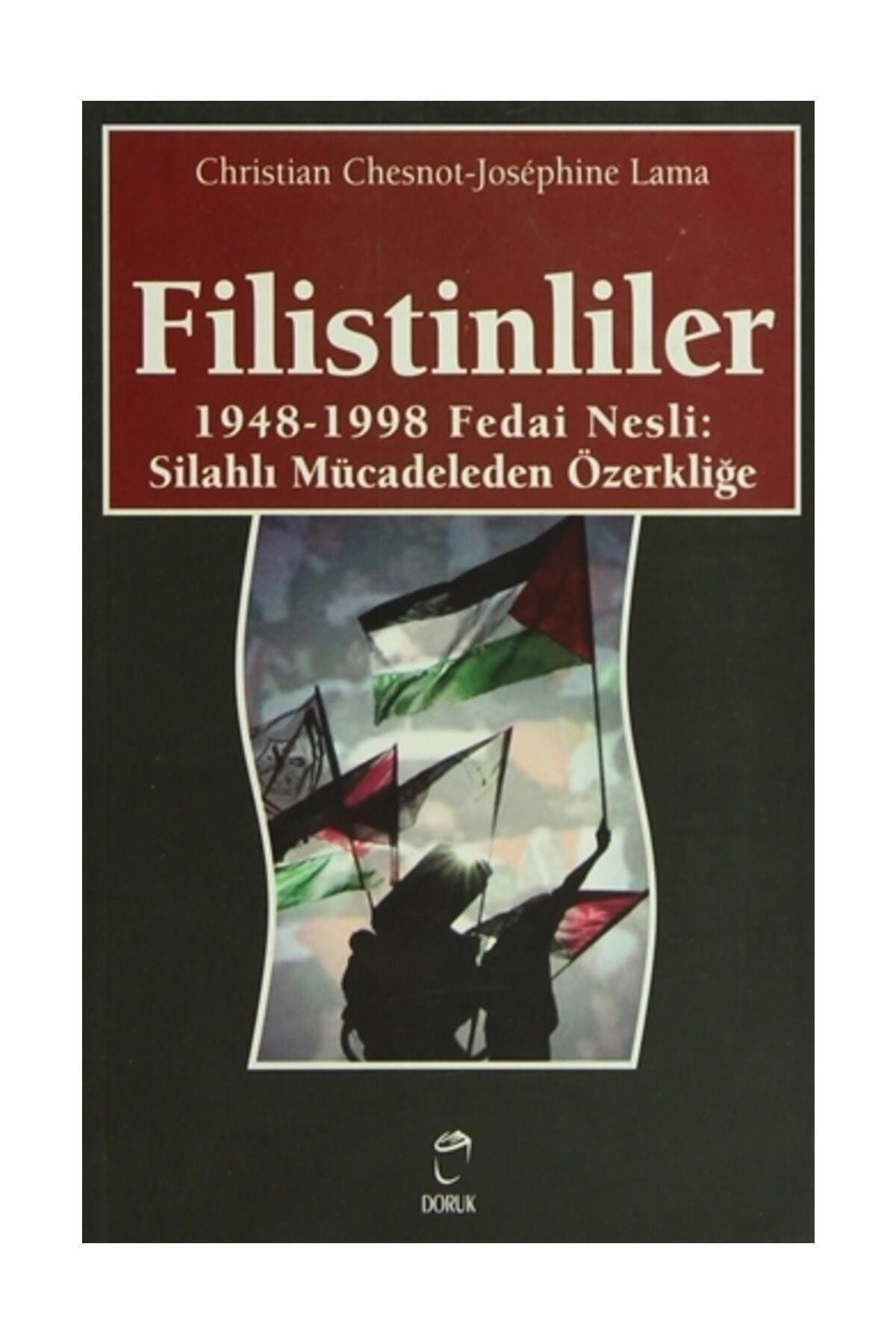 Doruk Yayinlari Filistinliler 1948-1998 Fedai Nesli:Silahli Mücadeleden Özerliğe