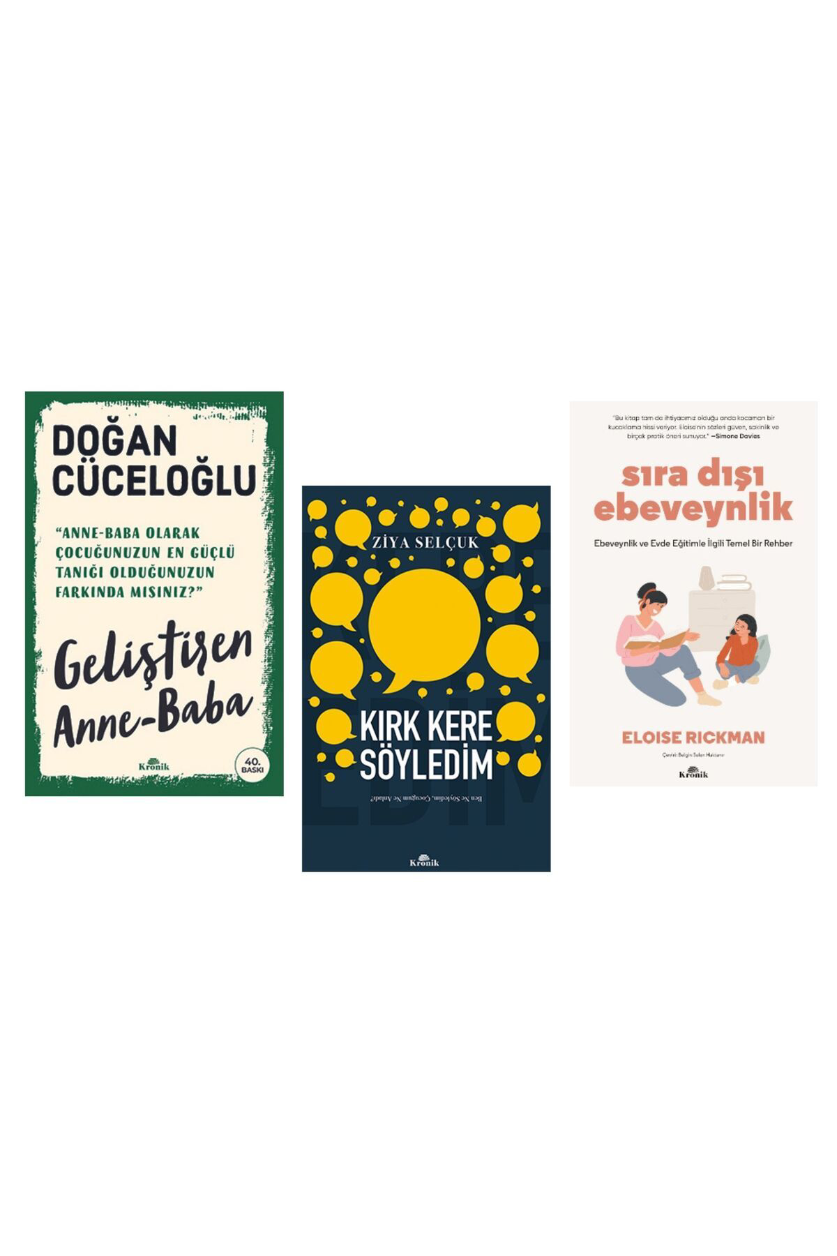 Kronik Kitap Geliştiren Anne Baba /Kirk Kere Söyledim /Sira Dişi Ebeveynlik 3 