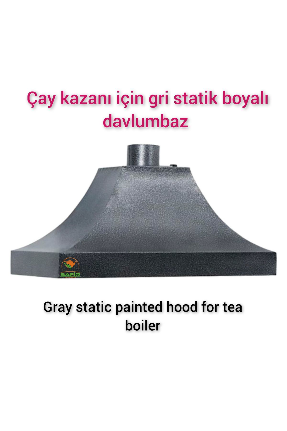 Safir Çay Kazanlari Gri Davlumbaz Çay Kazani İçin Gri Davlumbaz 90 Cm Ebatli Safir Ça