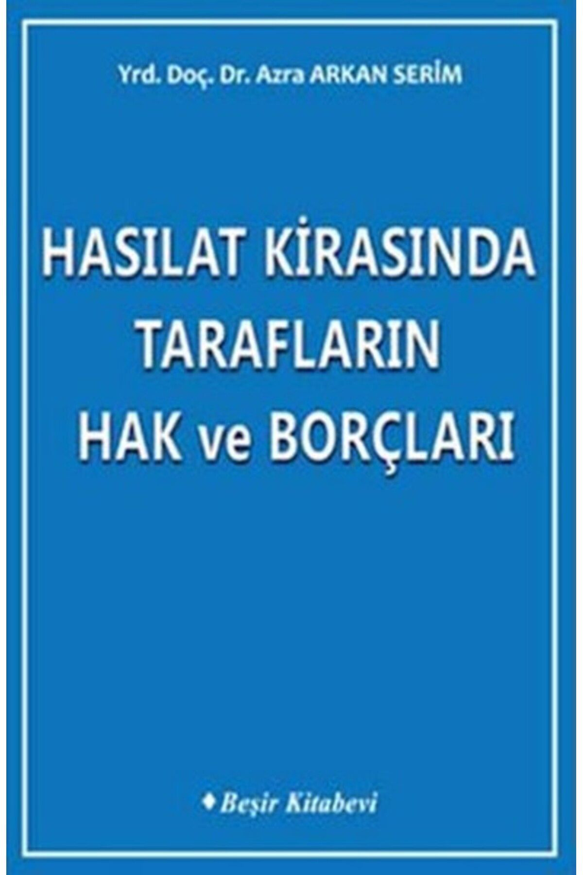 Beşir Kitabevi Hasilat Kirasinda Taraflarin Hak Ve Borçlari