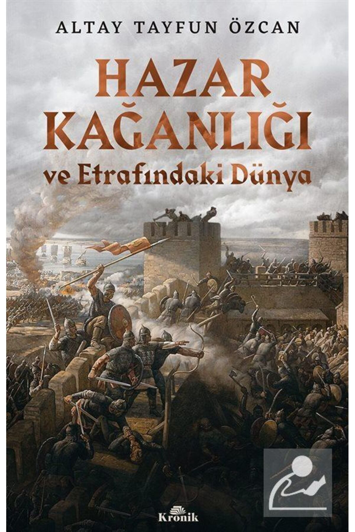 Kronik Kitap Hazar Kağanliği Ve Etrafindaki Dünya