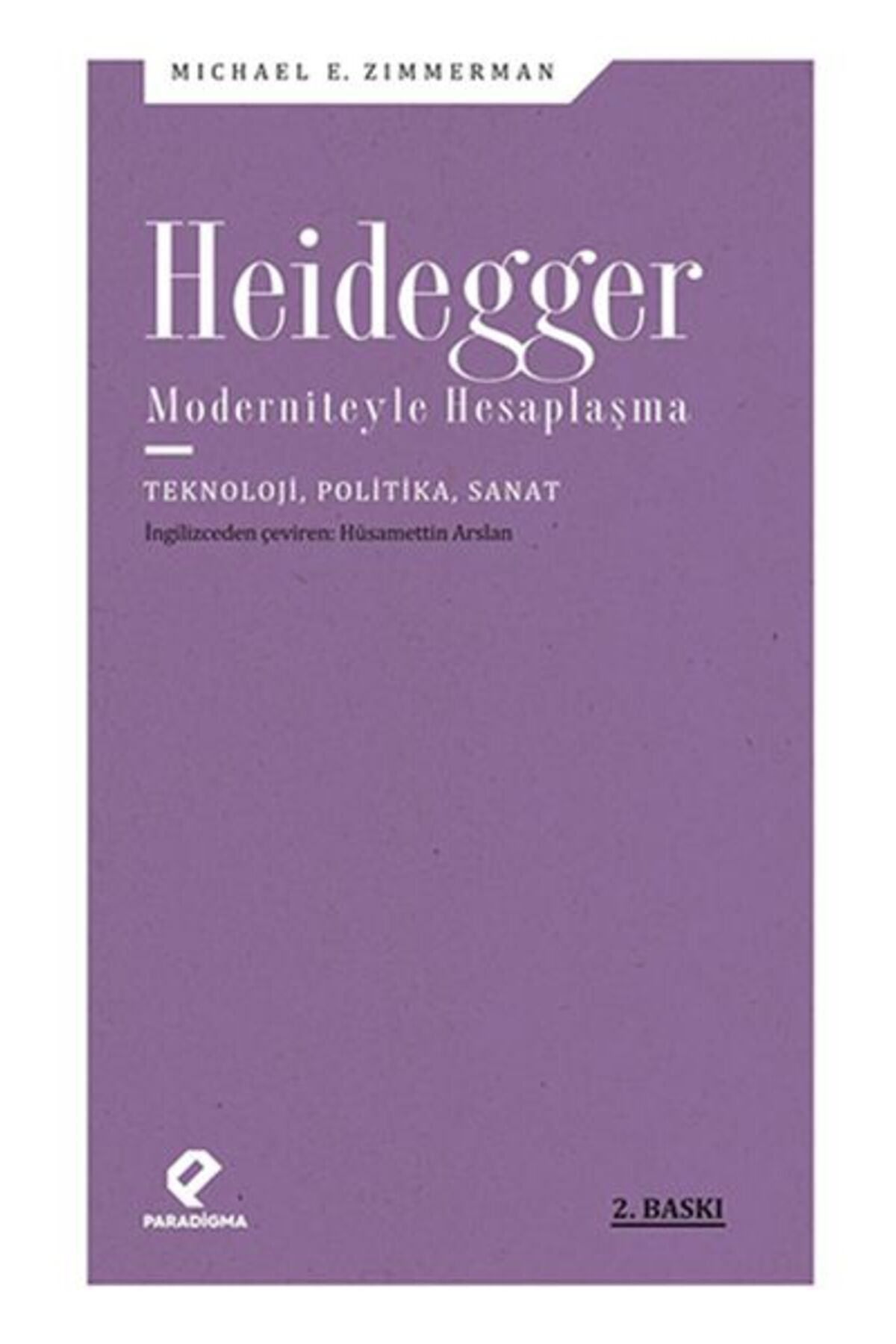 Stride Rite Heidegger Moderniteyle Hesaplaşma Teknolojipolitikasanat