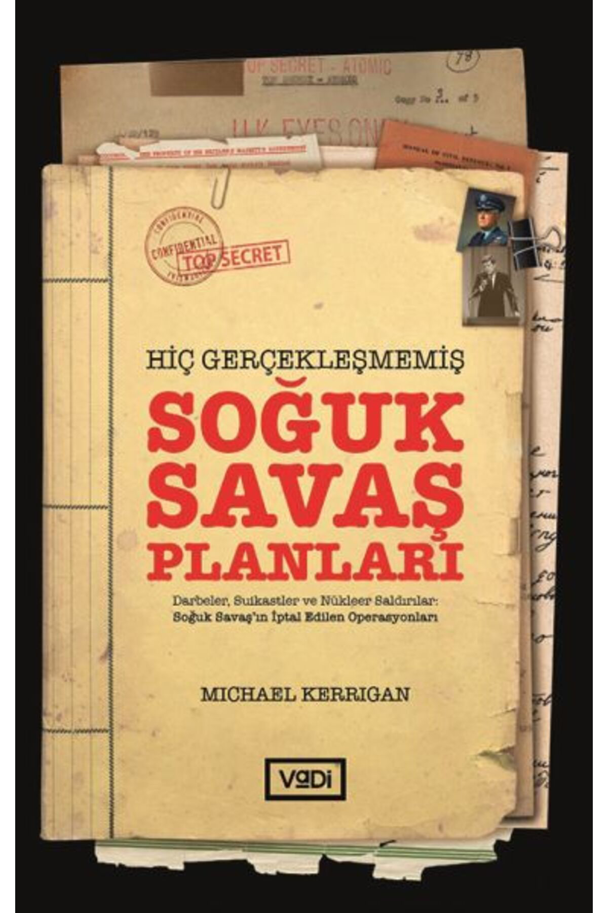 Vadi Yayinlari Hiç Gerçekleşmemiş Soğuk Savaş Planlari