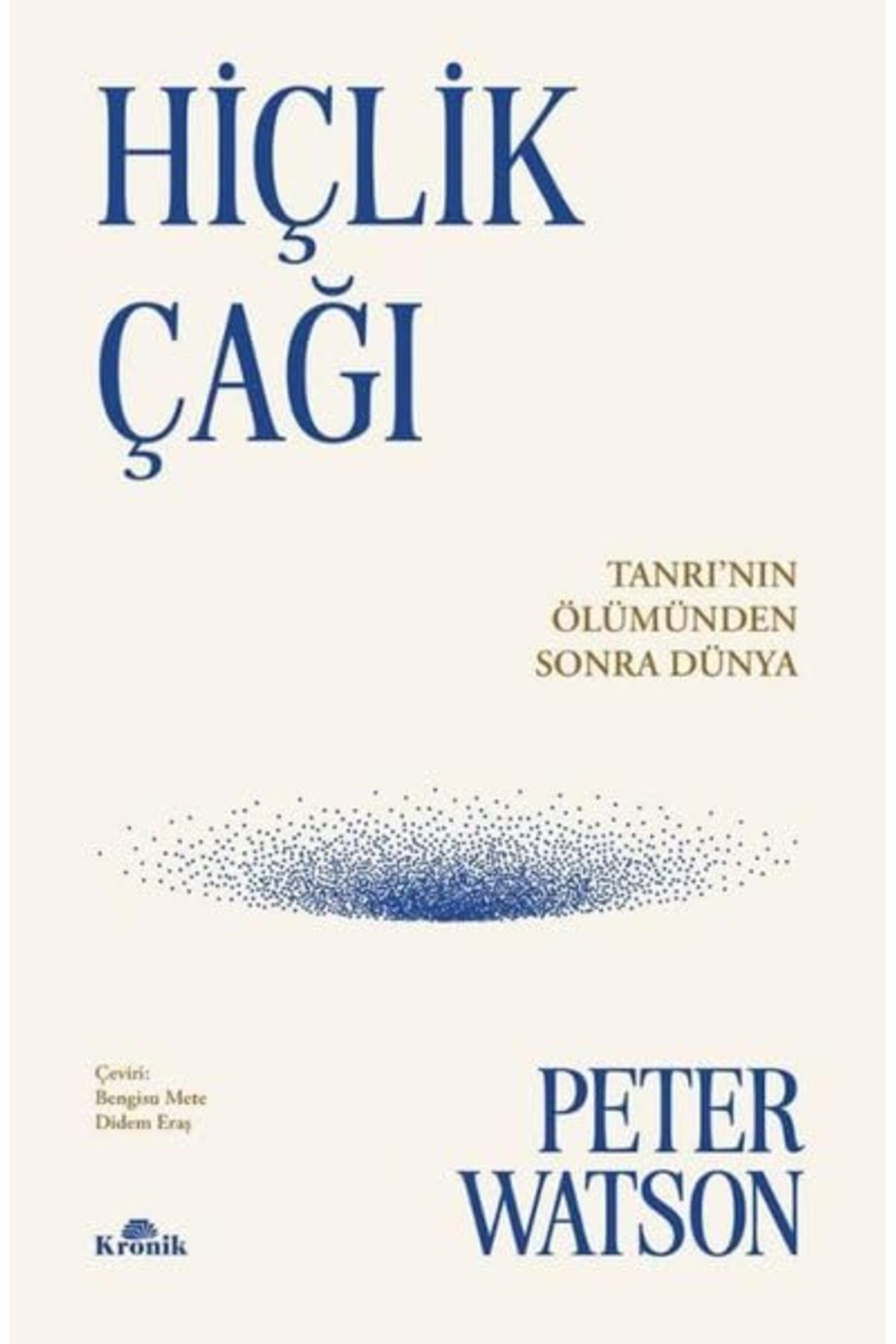 Kronik Kitap Hiçlik Çaği - Tanri'nin Ölümünden Sonra Dünya