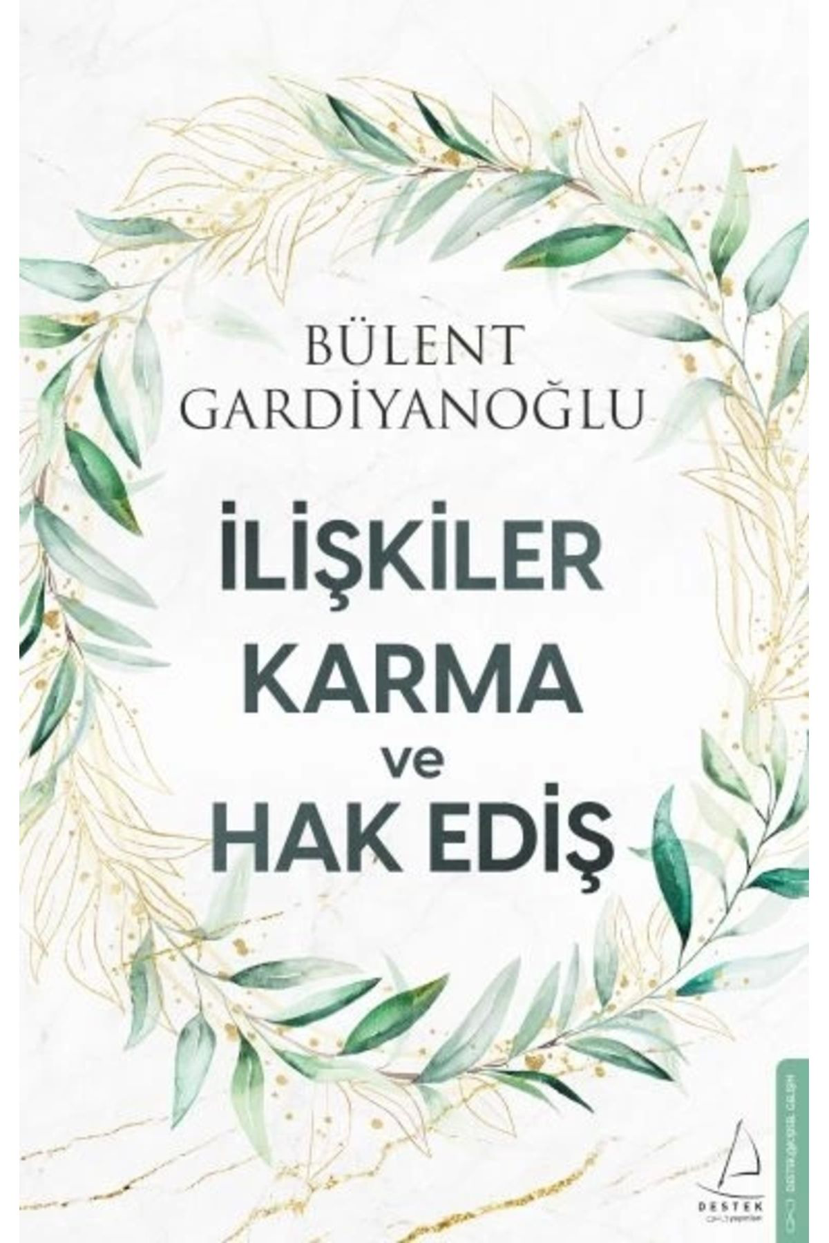 İlişkiler, Karma ve Hak Ediş