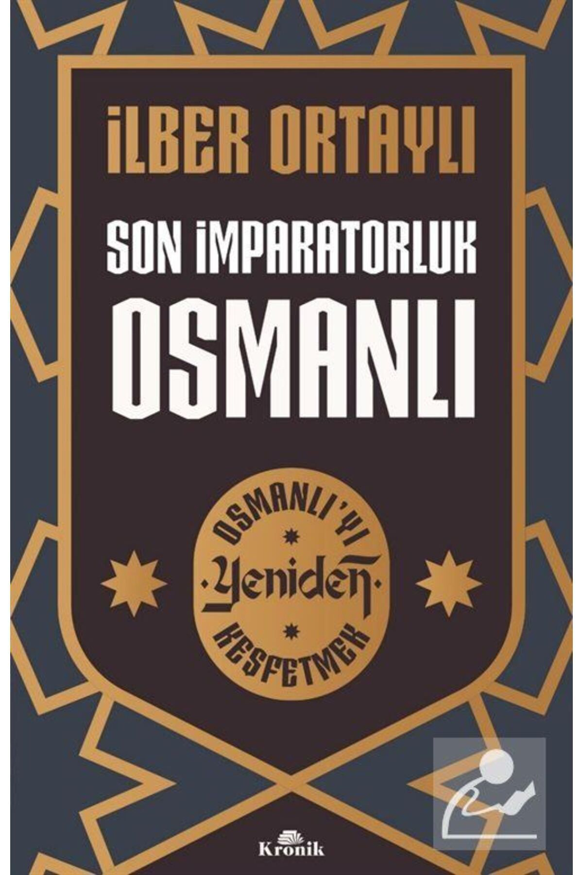 Kronik Kitap İmzali - Son İmparatorluk Osmanli - Osmanli'yi Yeniden Keşfetmek