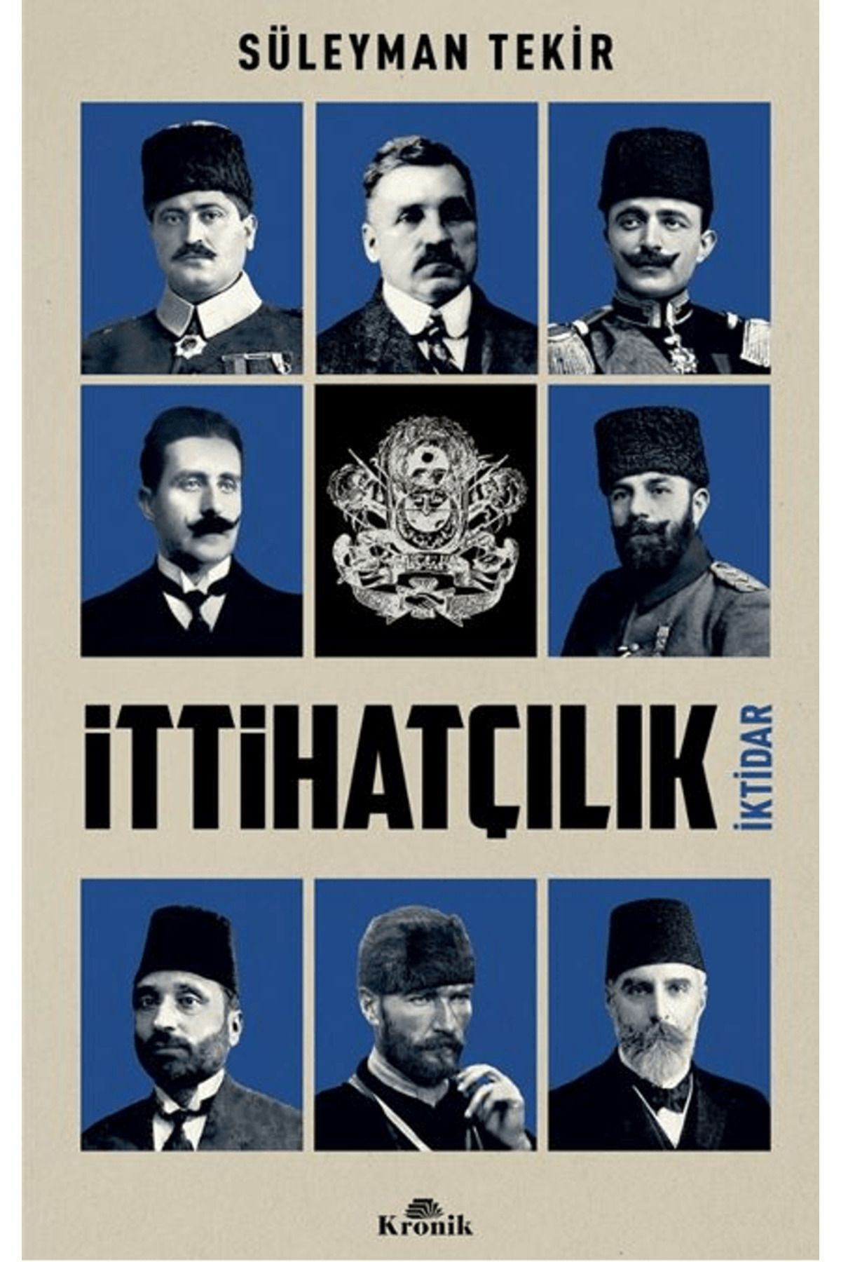 Kronik Kitap İttihatçilik / Süleyman Tekir / / 9786256228191