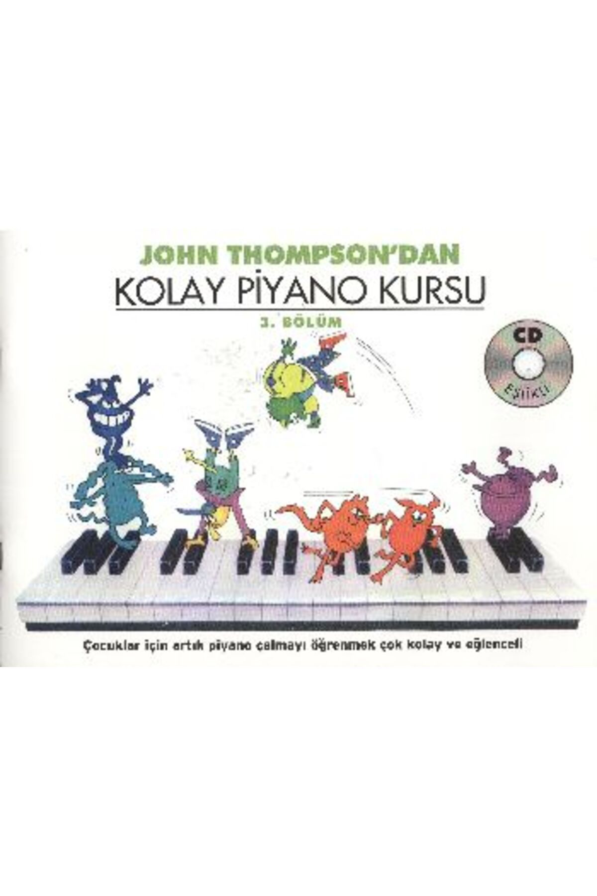 John Thompsondan Kolay Piyano Kursu 3bölüm