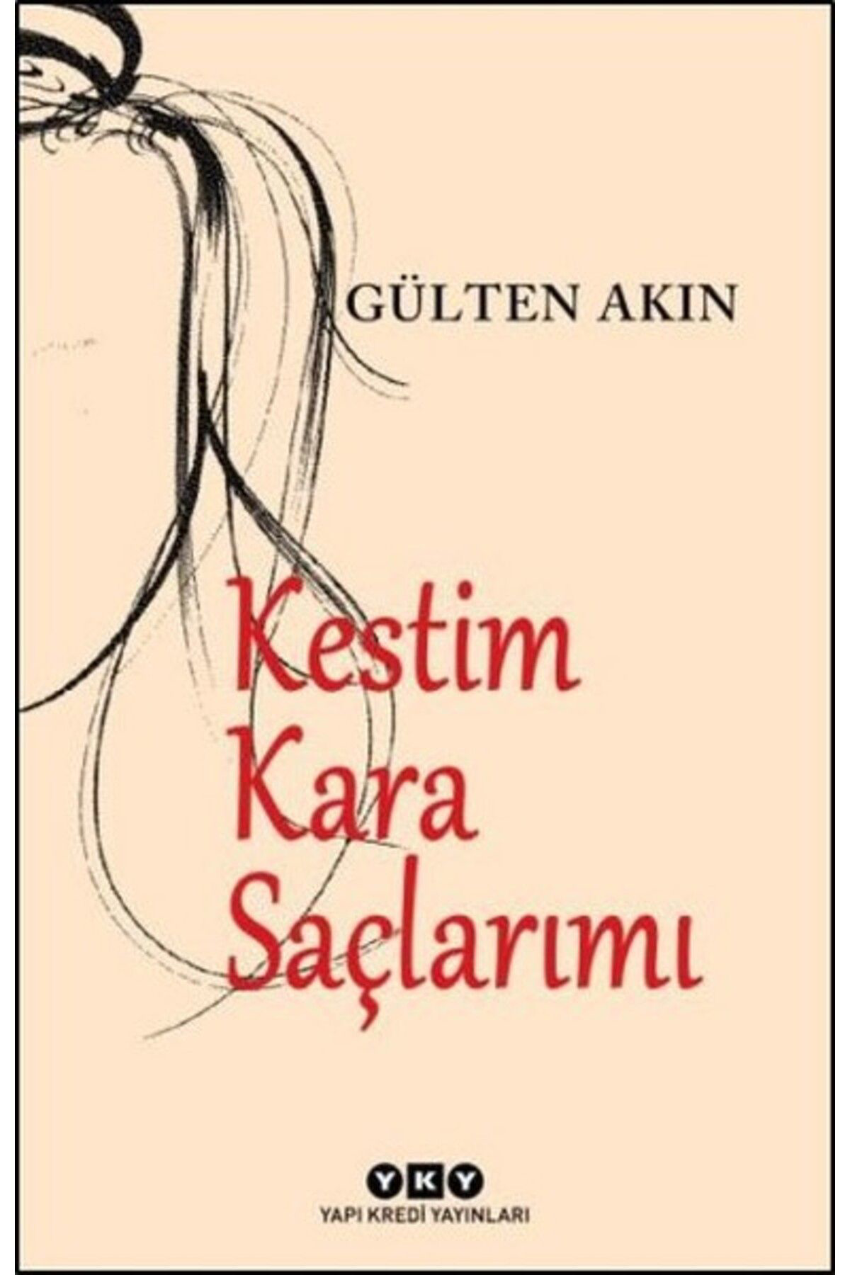 Yazarin Kendi Yayini Kestim Kara Saçlarimi