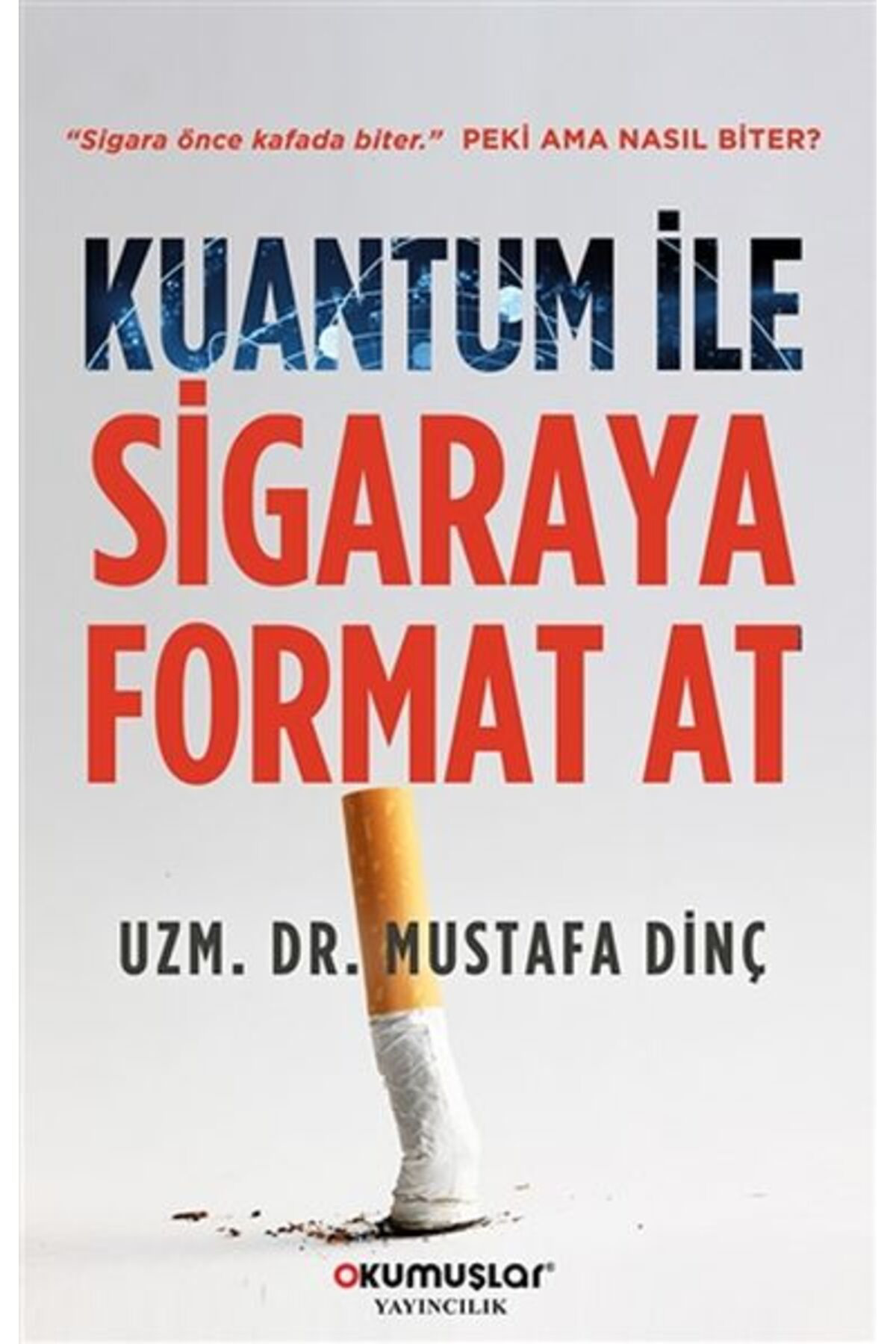 Okumuşlar Yayincilik Kuantum İle Sigaraya Format At