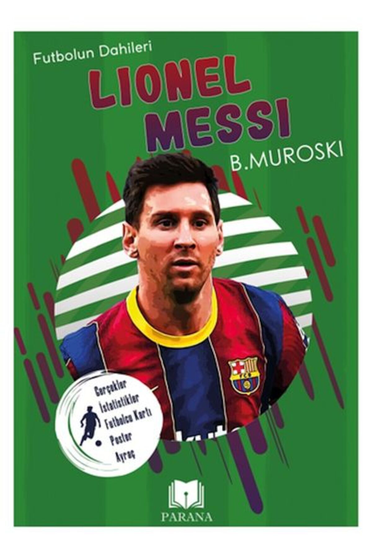 Parana Yayinlari Lionel Messi Futbolun Dahileri