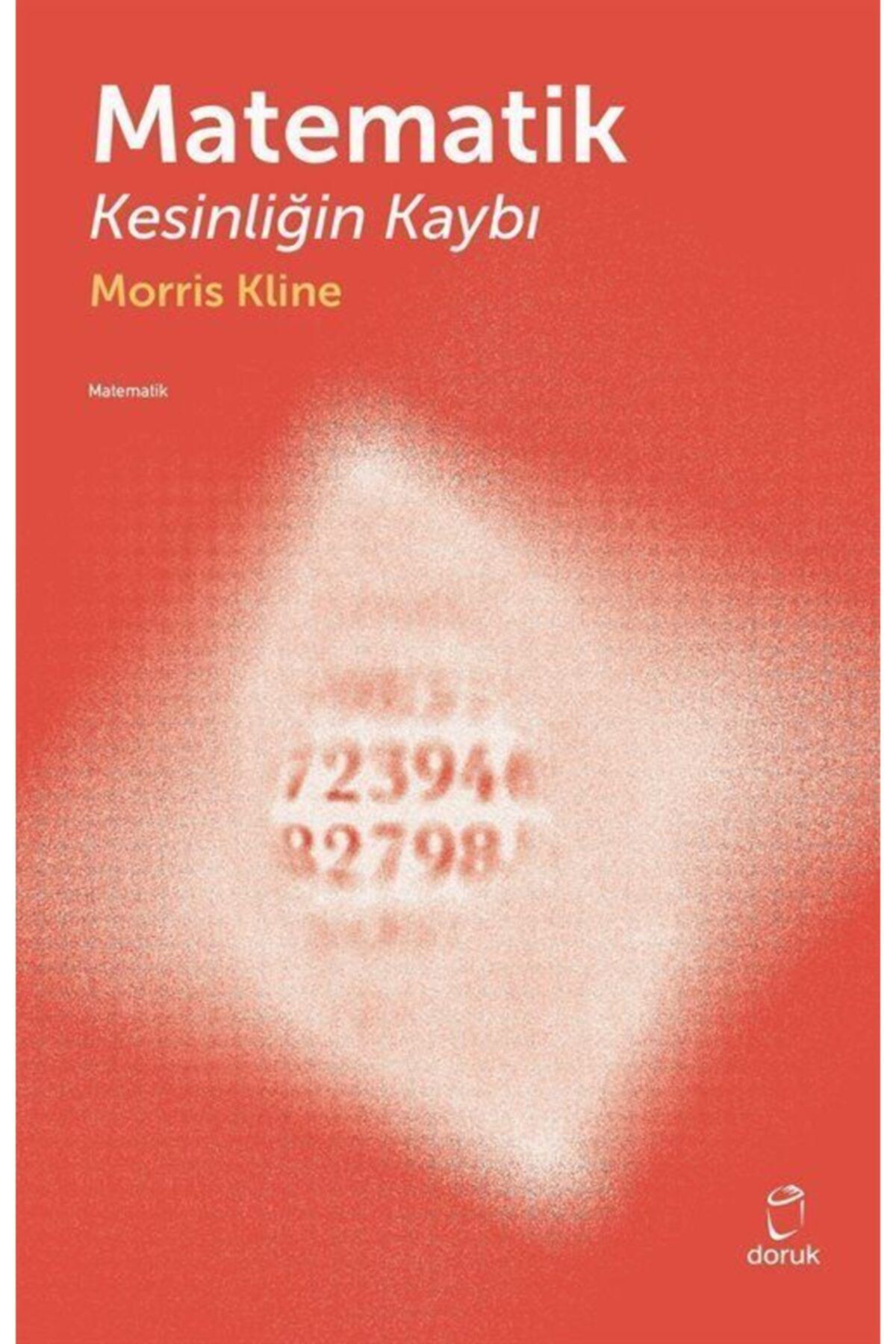 Doruk Yayinlari Matematik & Kesinliğin Kaybi