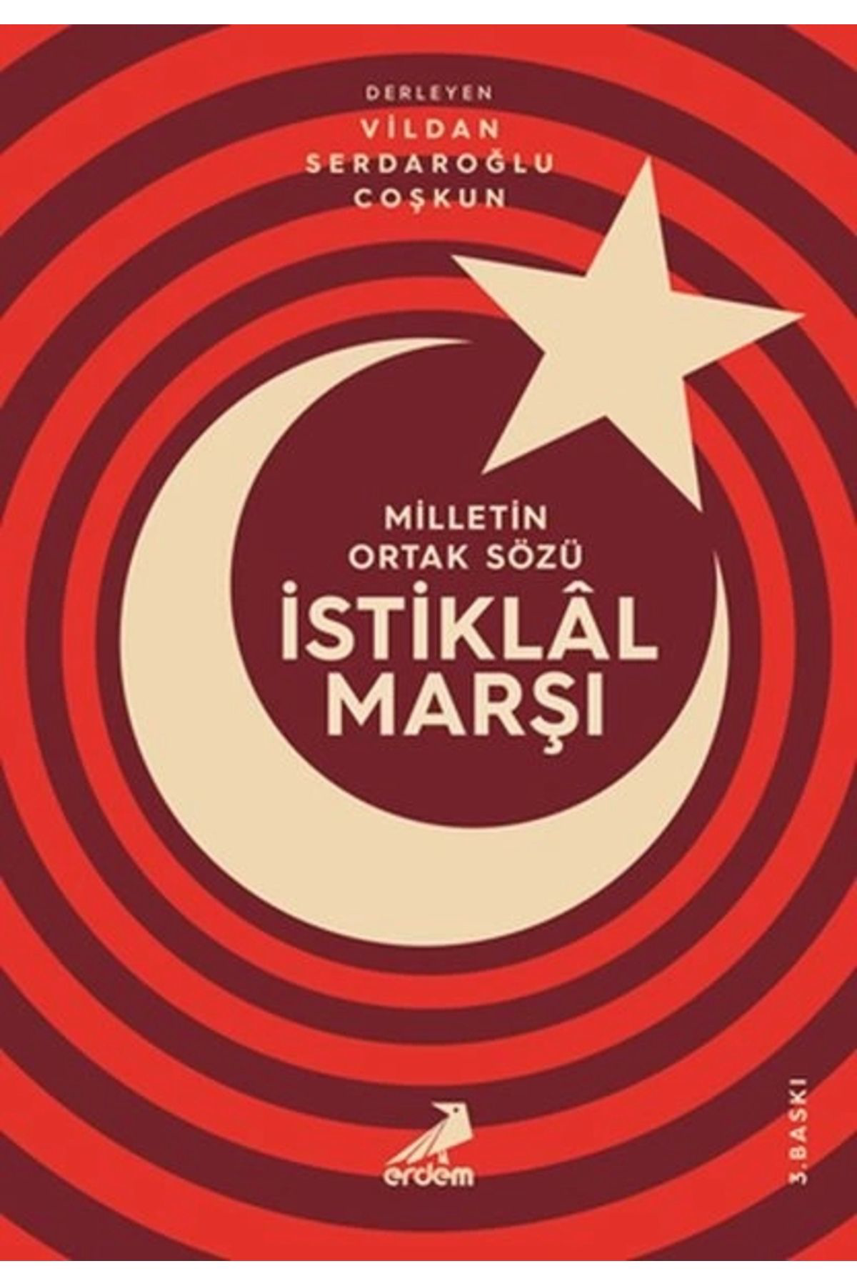 Erdem Yayinlari Milletin Ortak Sözü: İstiklal Marşi