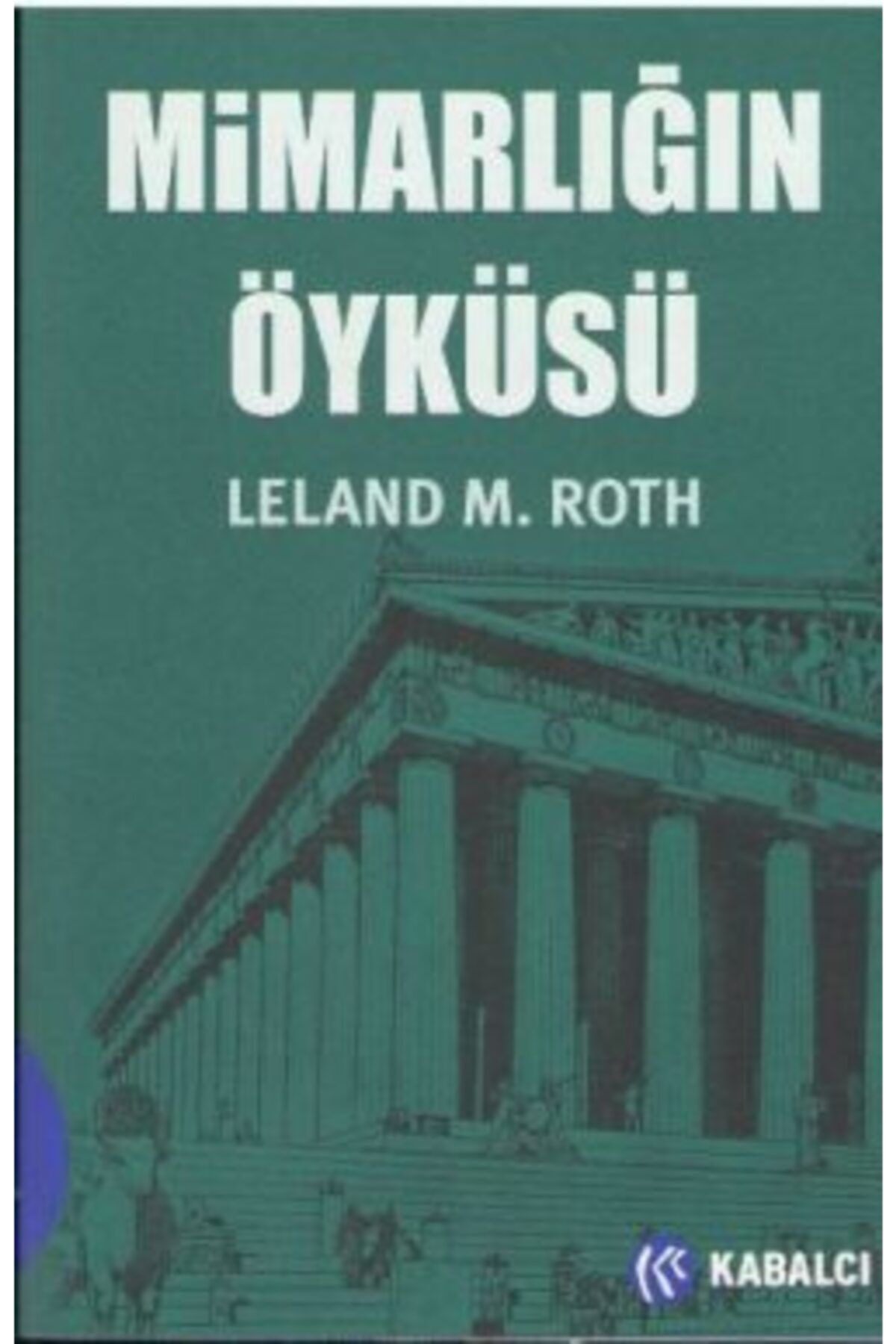 Kabalci Yayinevi Mimarliğin Öyküsü