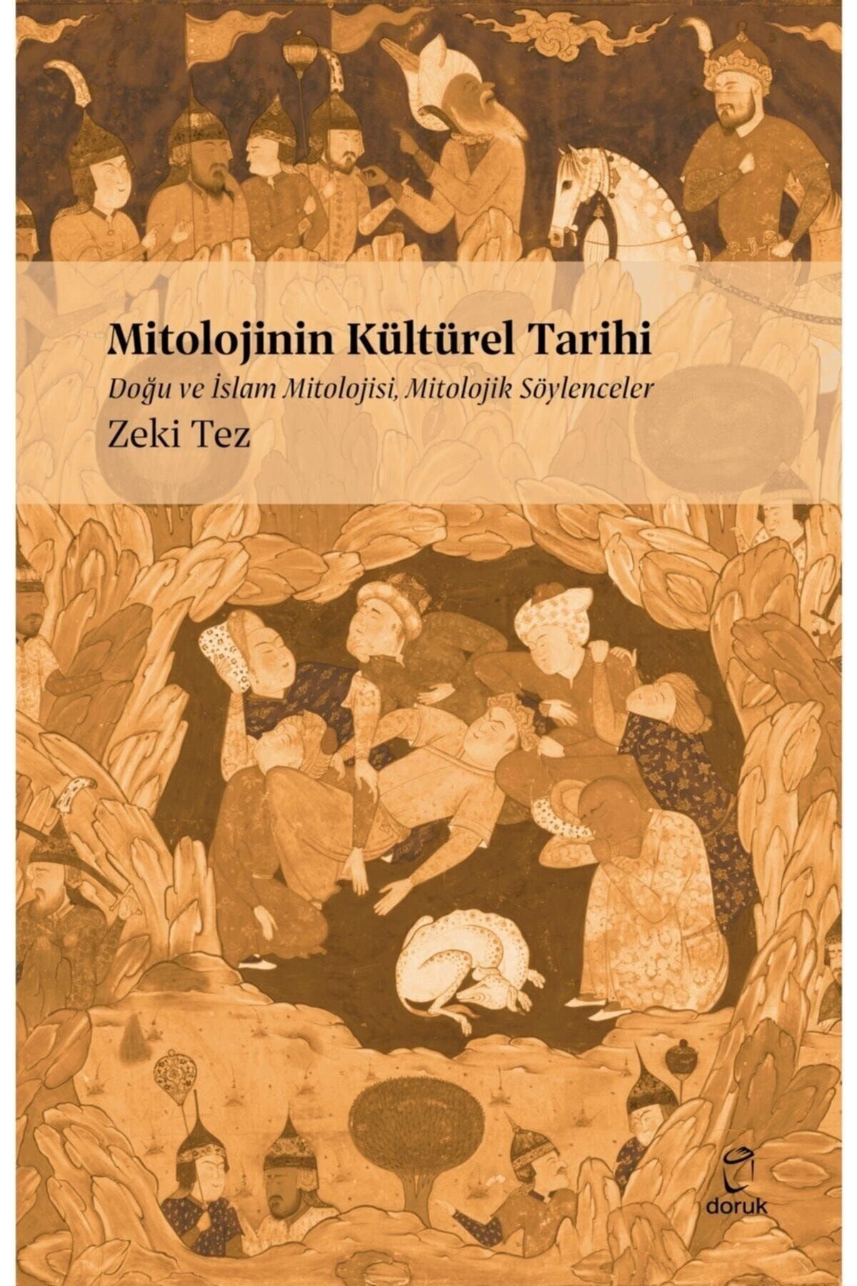 Doruk Yayinlari Mitolojinin Kültürel Tarihi - Zeki Tez 9789755534930