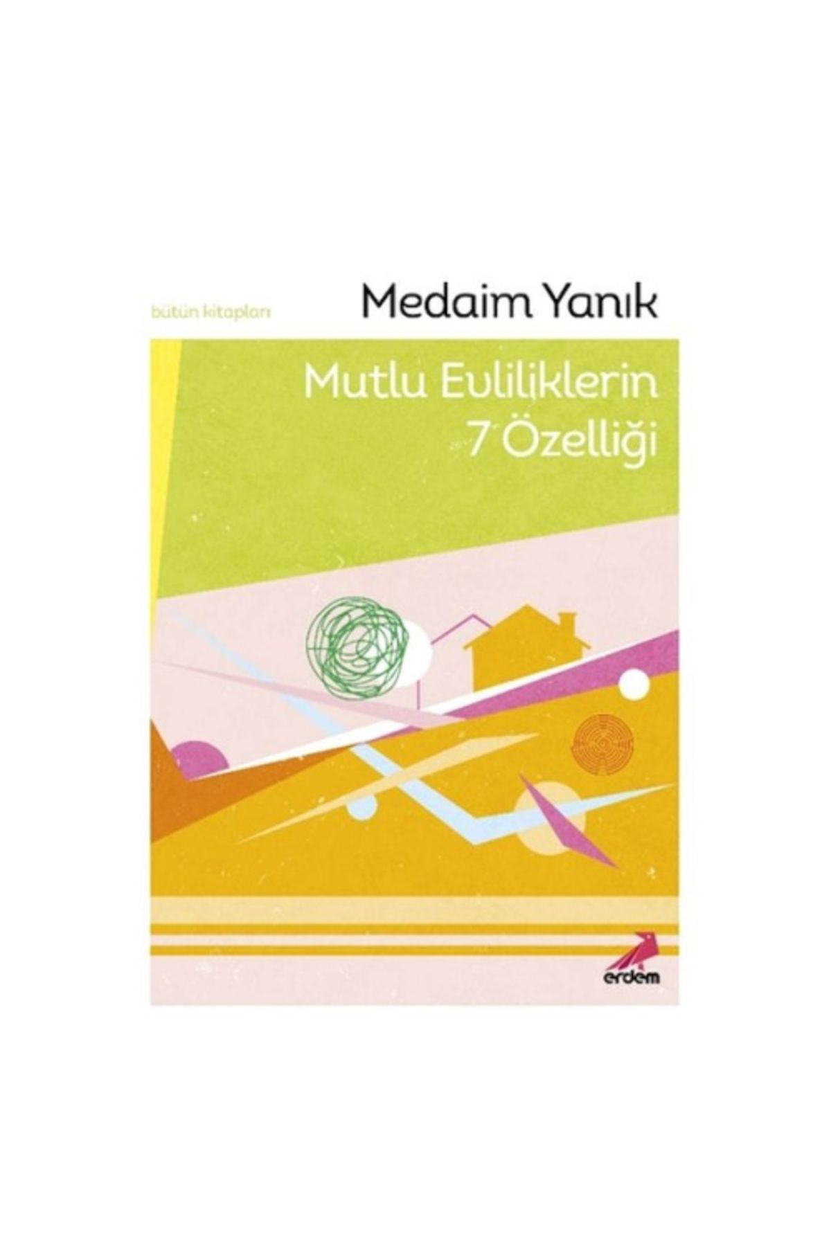 Erdem Yayinlari Mutlu Evliliklerin 7 Özelliği