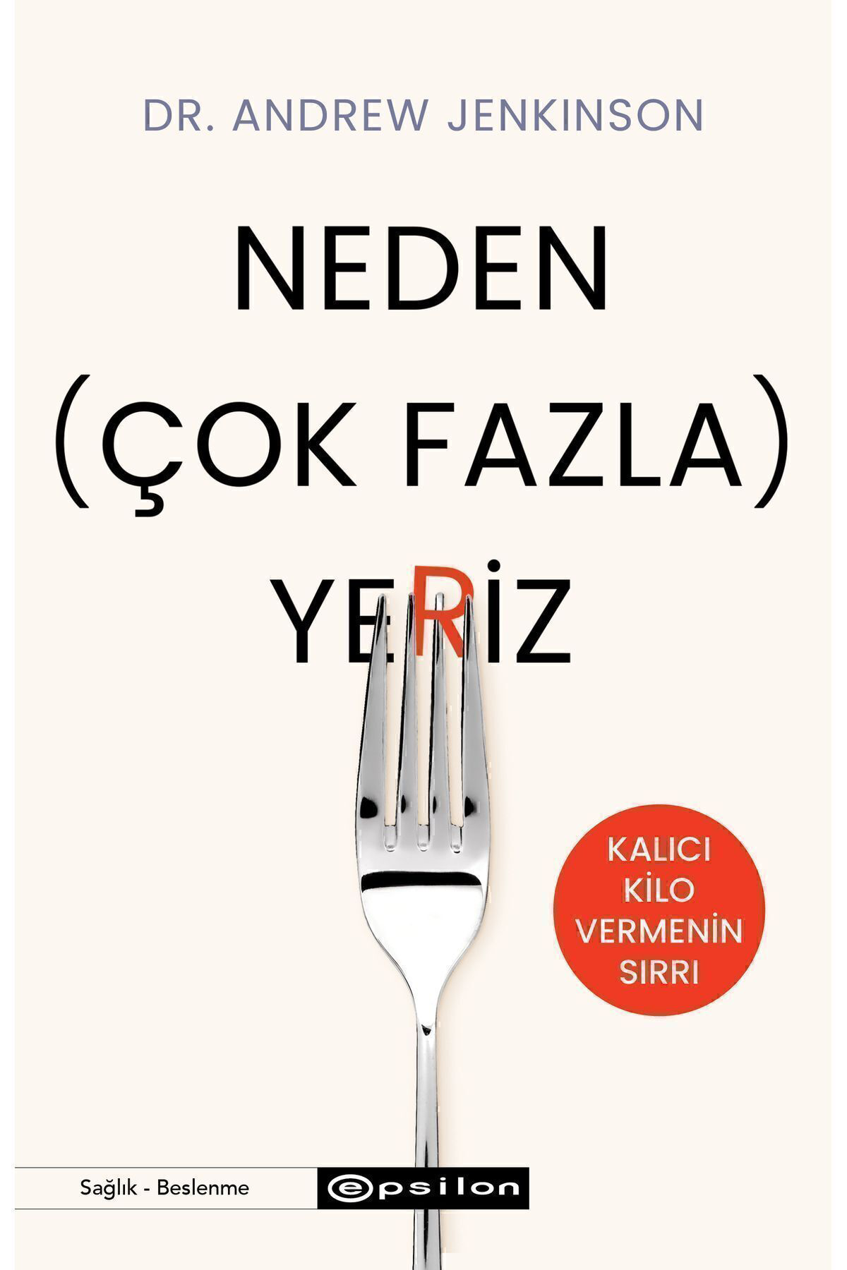 Neden (Çok Fazla) Yeriz Dr. Andrew Jenkinson