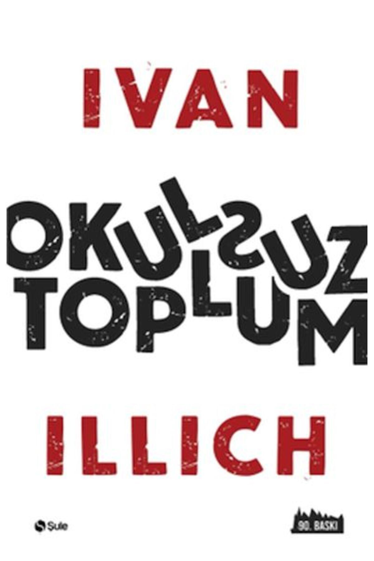 Şule Yayinlari Okulsuz Toplum