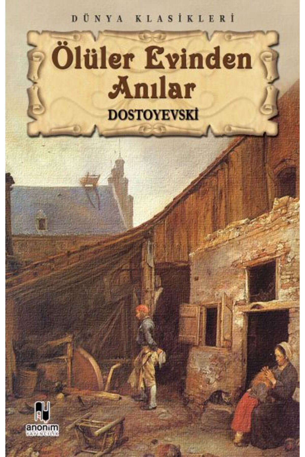 Anonim Yayincilik Ölüler Evinden Anilar