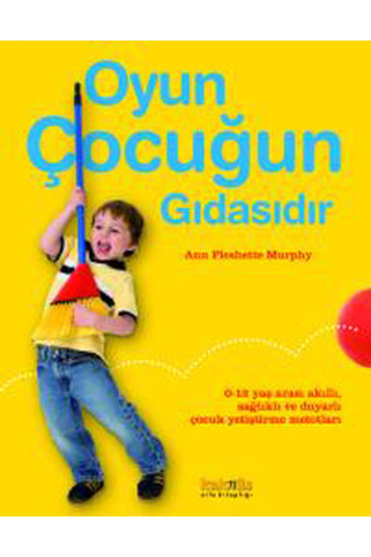 Kaknüs Yayinlari Oyun Çocuğun Gidasidir