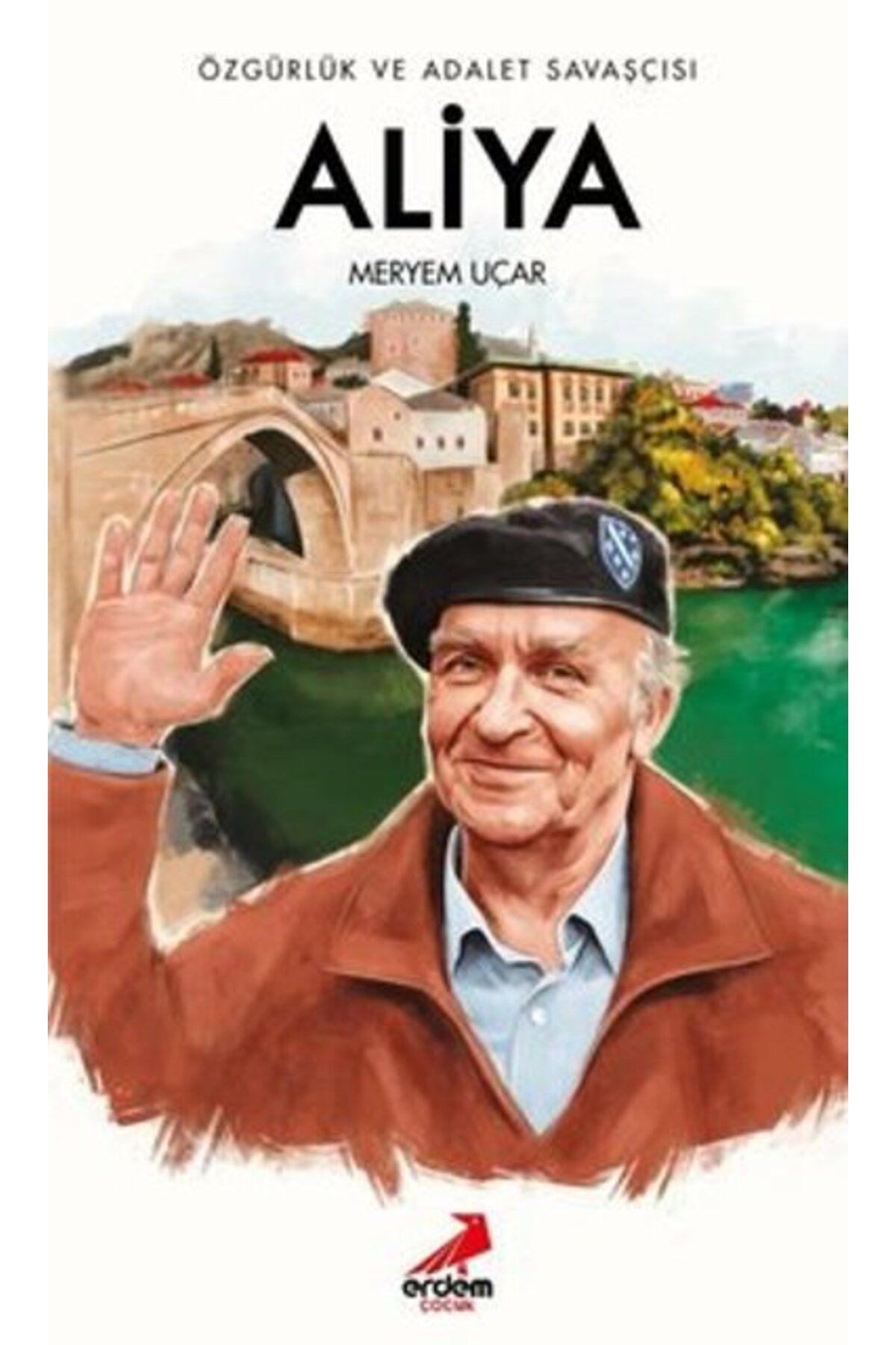 Erdem Çocuk Özgürlük Ve Adalet Savaşçisi Aliya