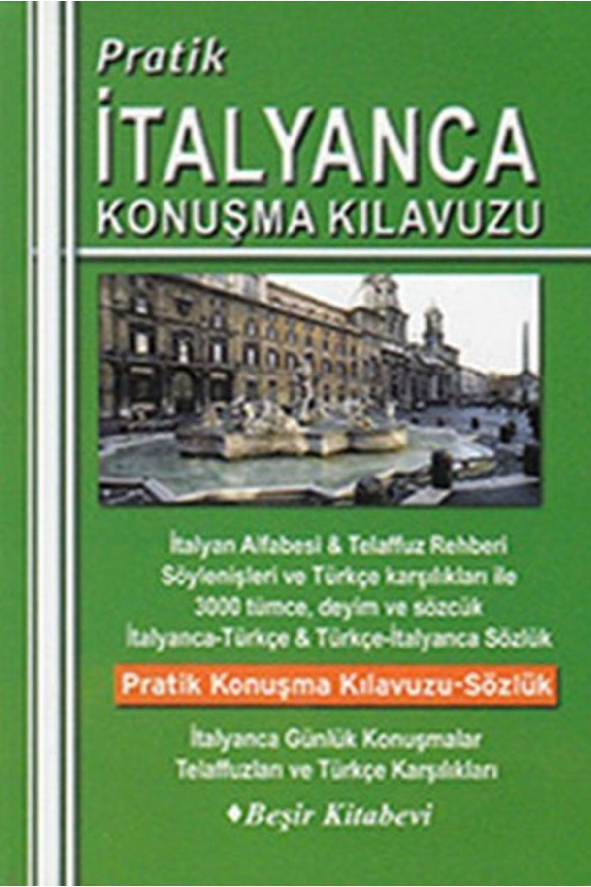 Beşir Kitabevi Pratik İtalyanca Konuşma Kilavuzu