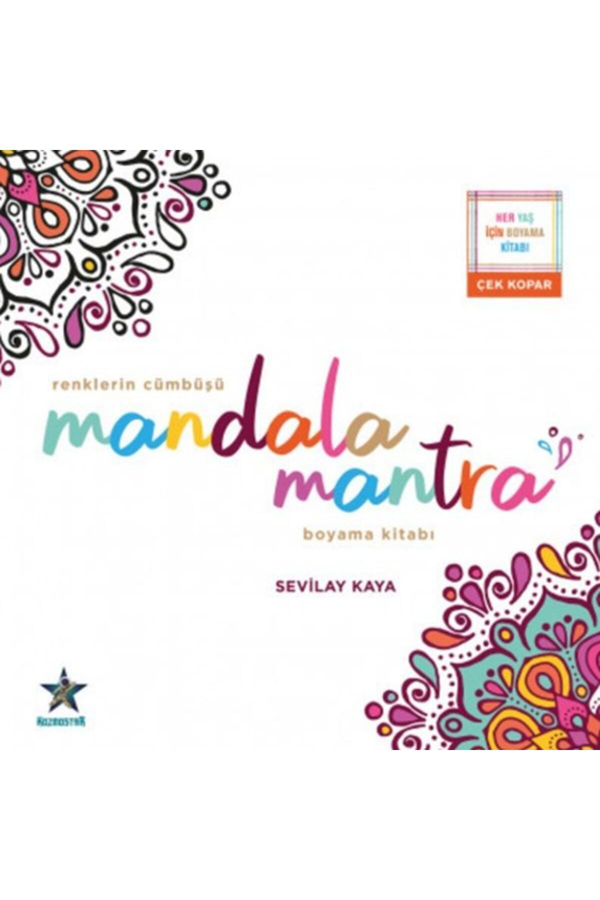 Kozmostar Renklerin Cümbüşü Mandala Mantra Boyama Kitabi
