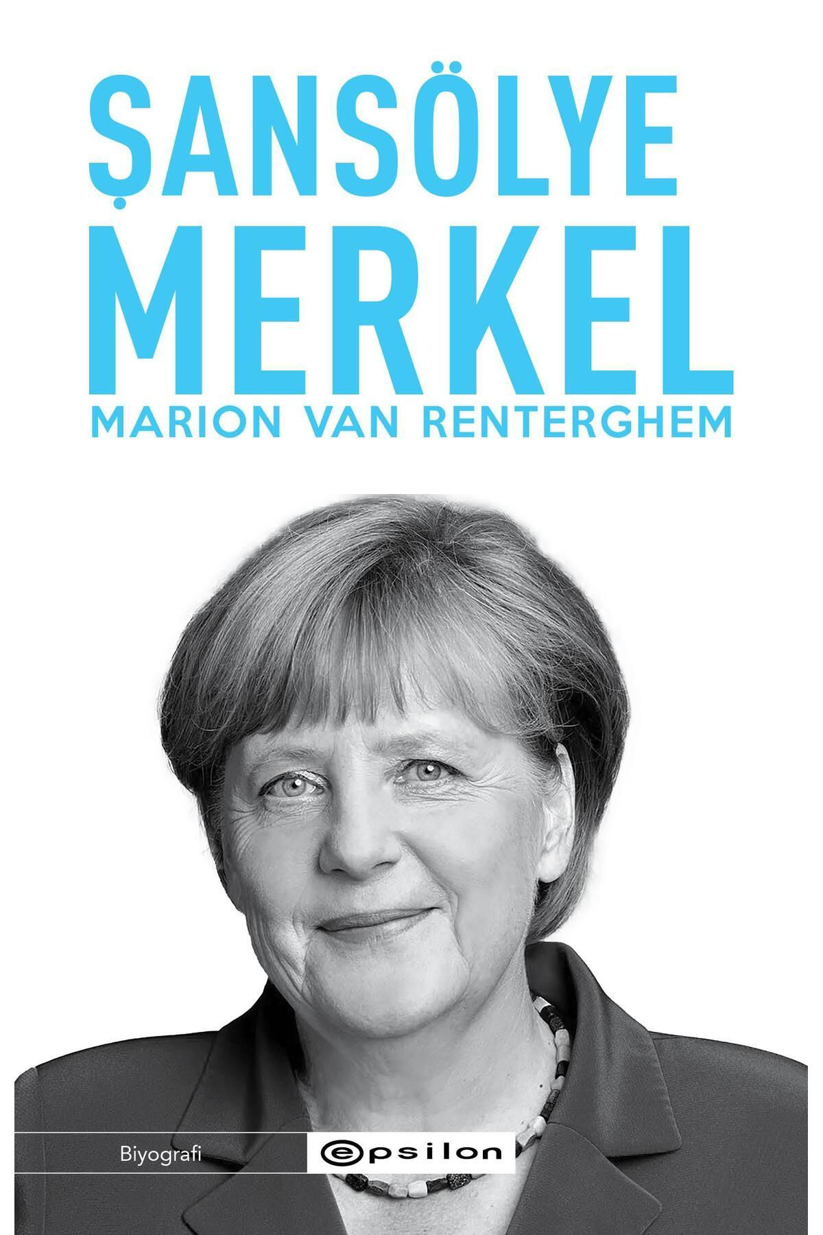Şansölye Merkel / Marion Van Renterghem / Epsilon Yayınevi / 9786254145728