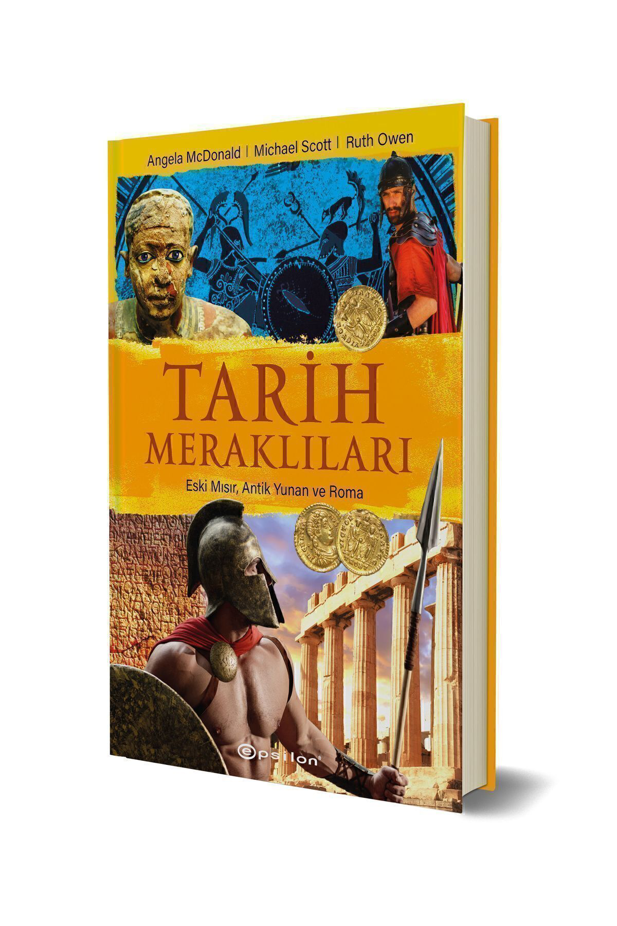 Tarih Meraklıları Eski Mısır, Antik Yunan,Roma - Angela McDonald, Michael Scott ve Ruth Owen