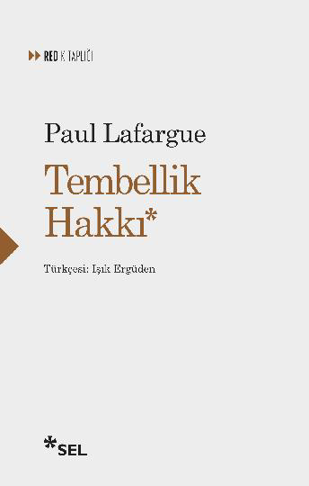 Sel Tembellik Hakki  -  Paul Lafargue