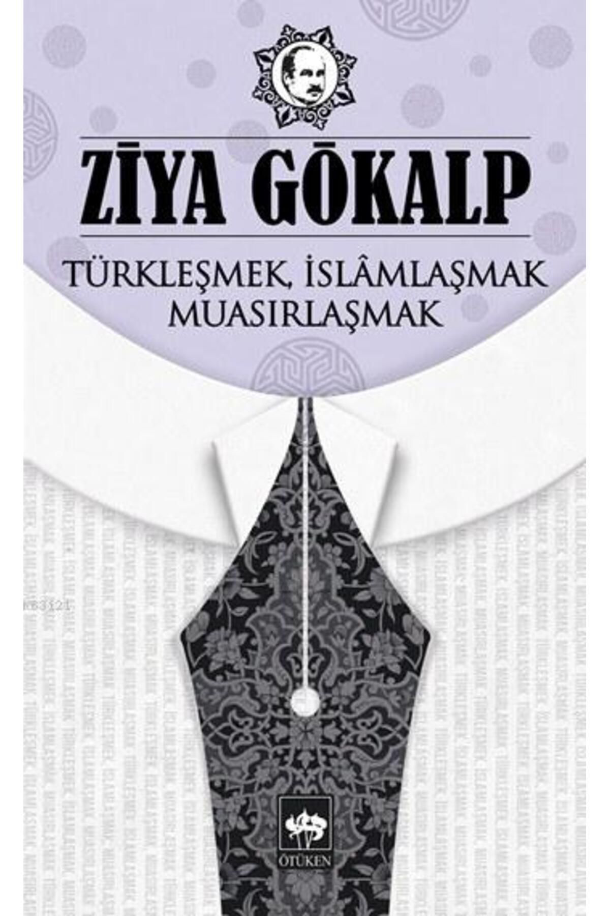 Destek Yayinlari Türkleşmek İslamlaşmak Muasirlaşmak