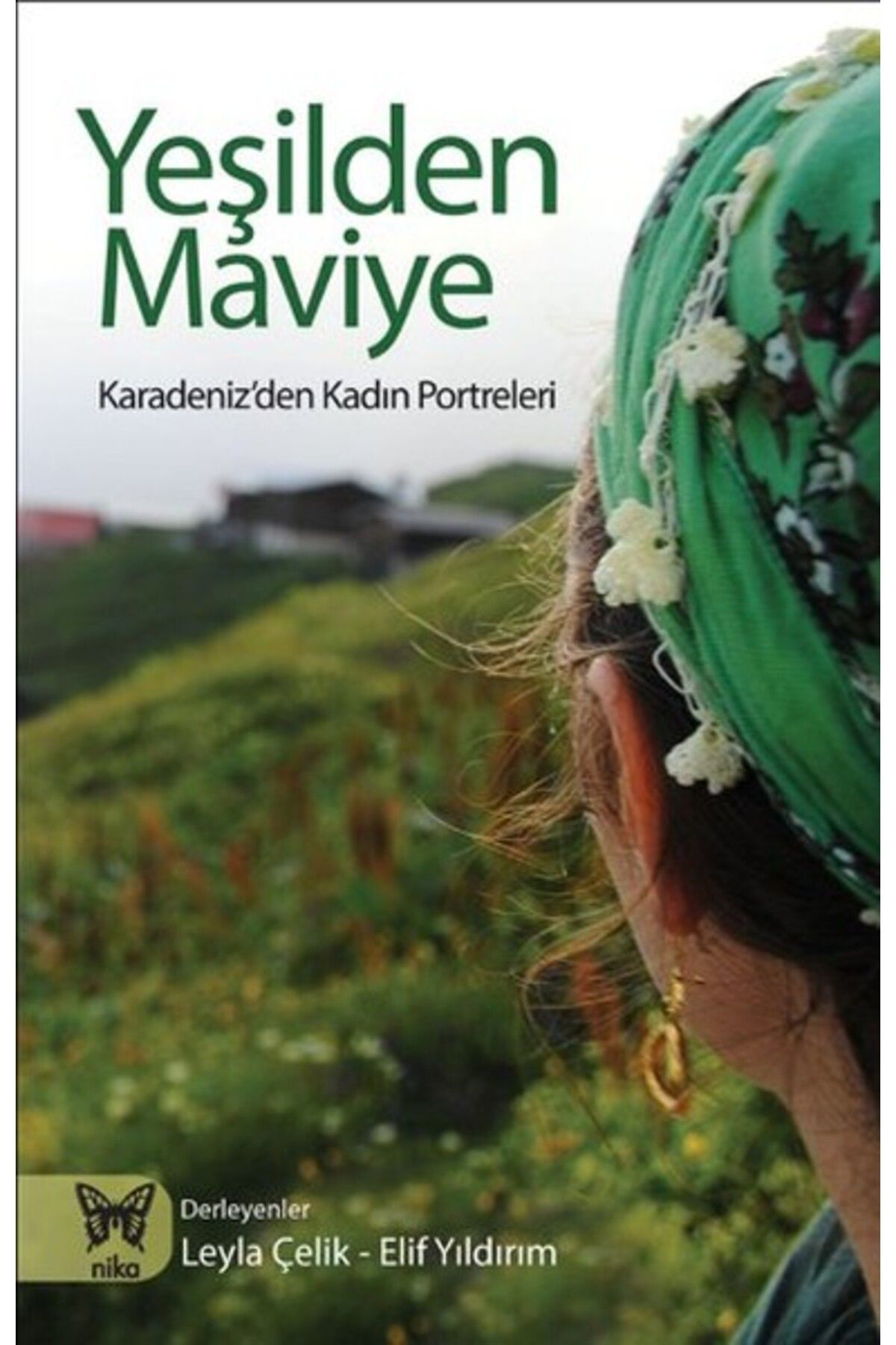 Nika Yayinevi Yeşilden Maviye Karadenizden Kadin Portreleri